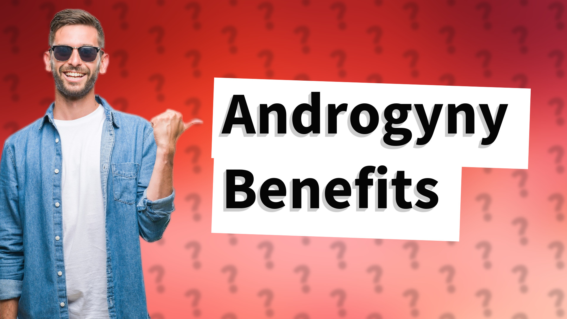 Androgyny Benefits
