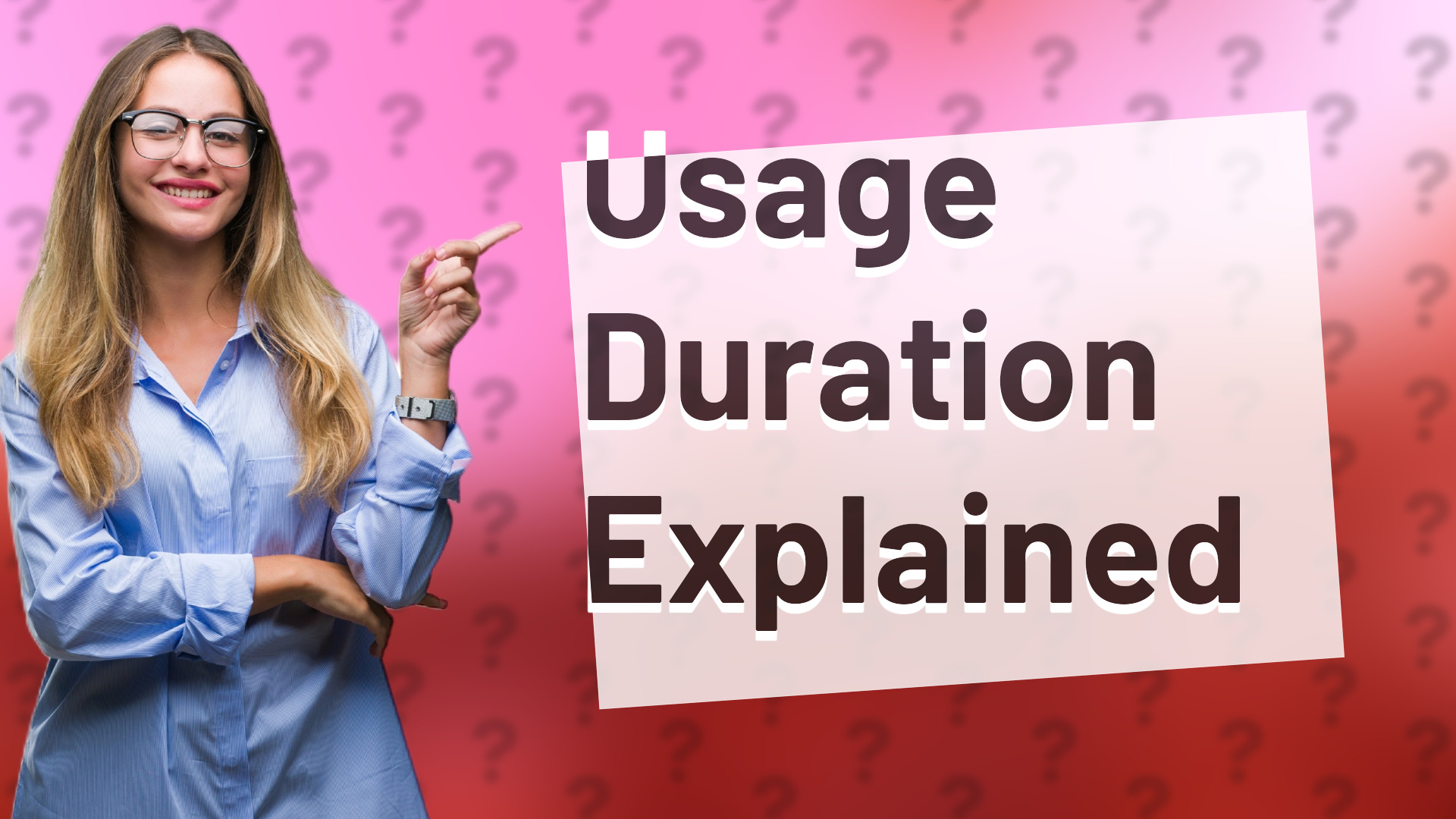 Usage Duration Explained