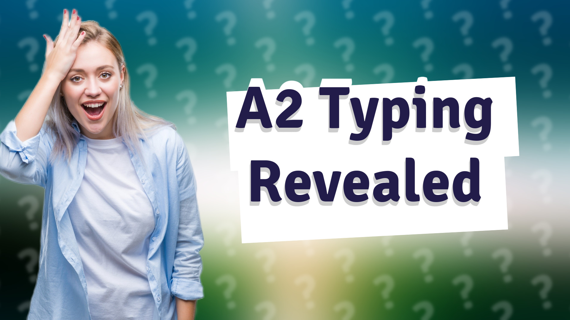 A2 Typing Revealed