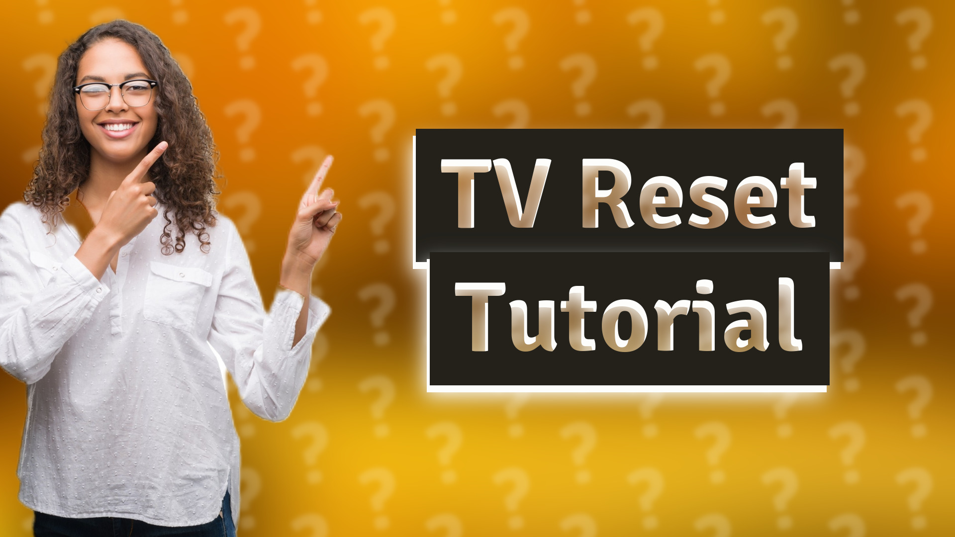 TV Reset Tutorial