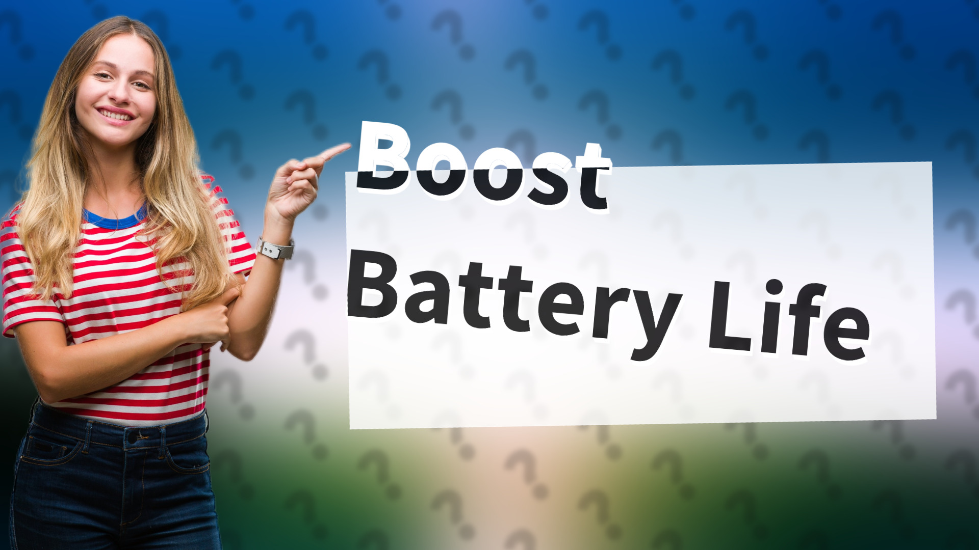 Boost Battery Life