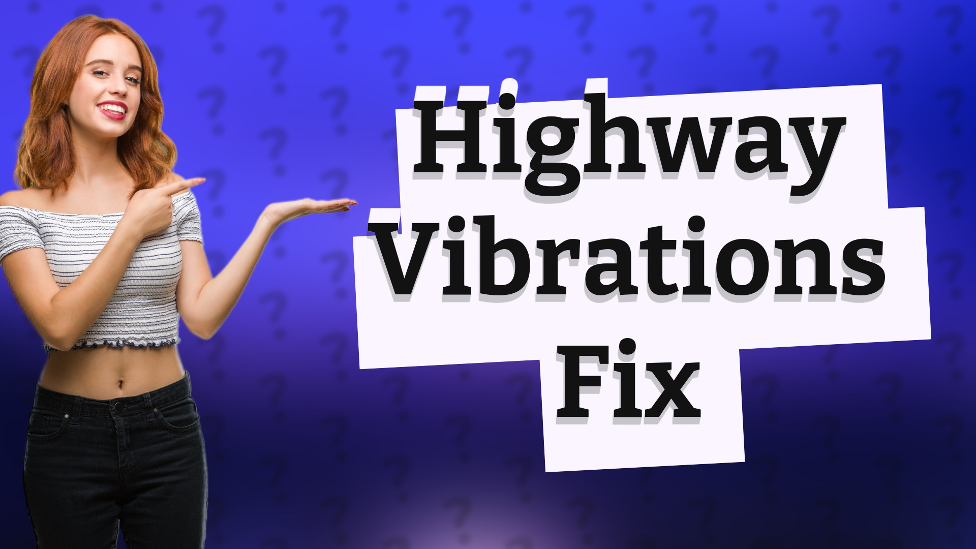 Highway Vibrations Fix