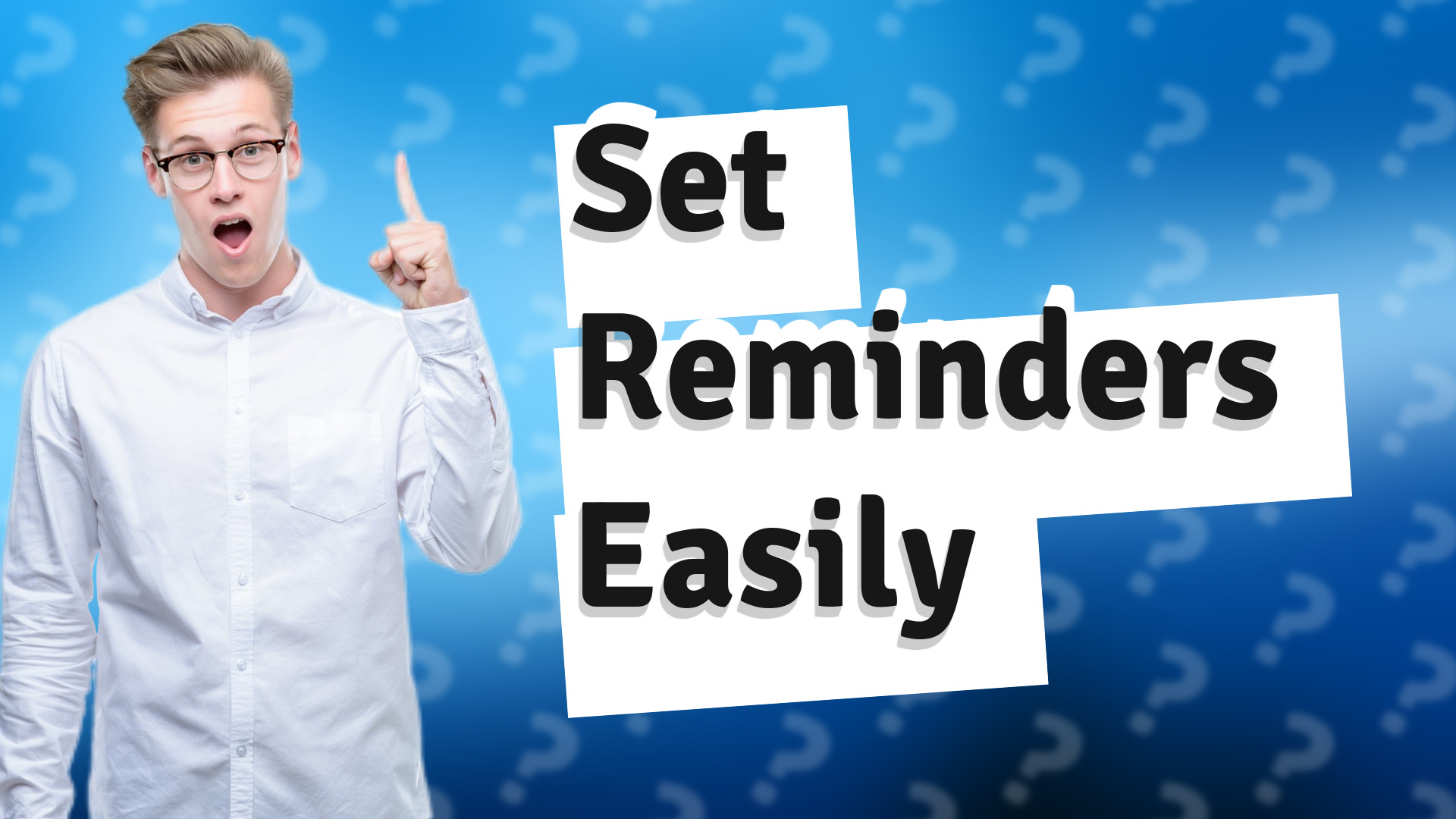 Set Reminders Easily