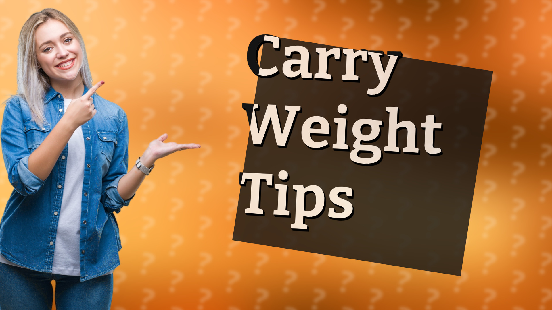 Carry Weight Tips