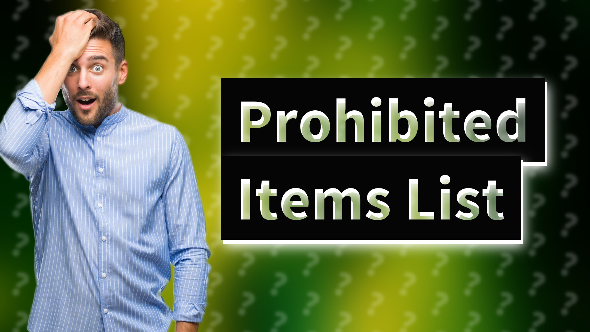 Prohibited Items List