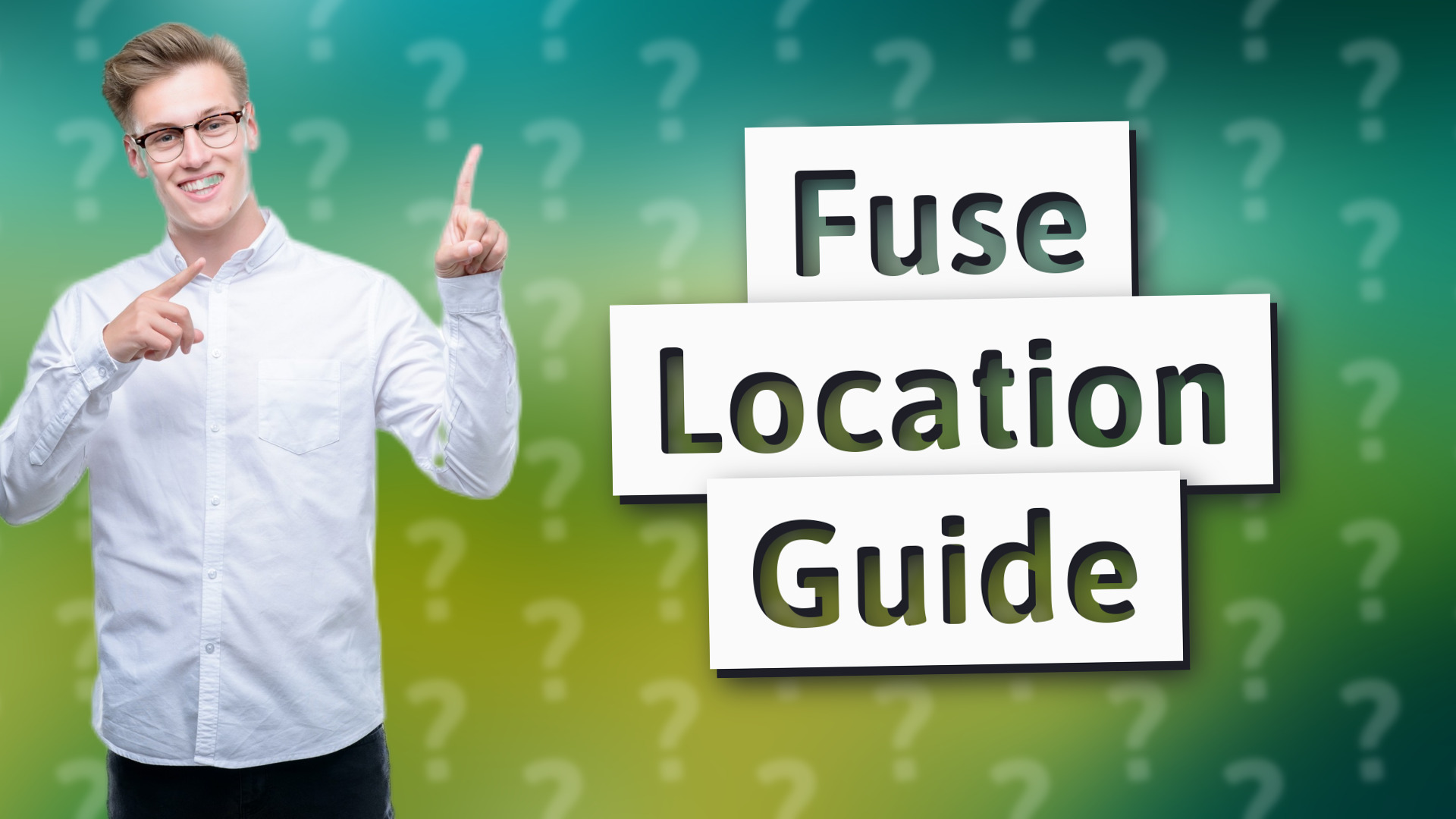 Fuse Location Guide
