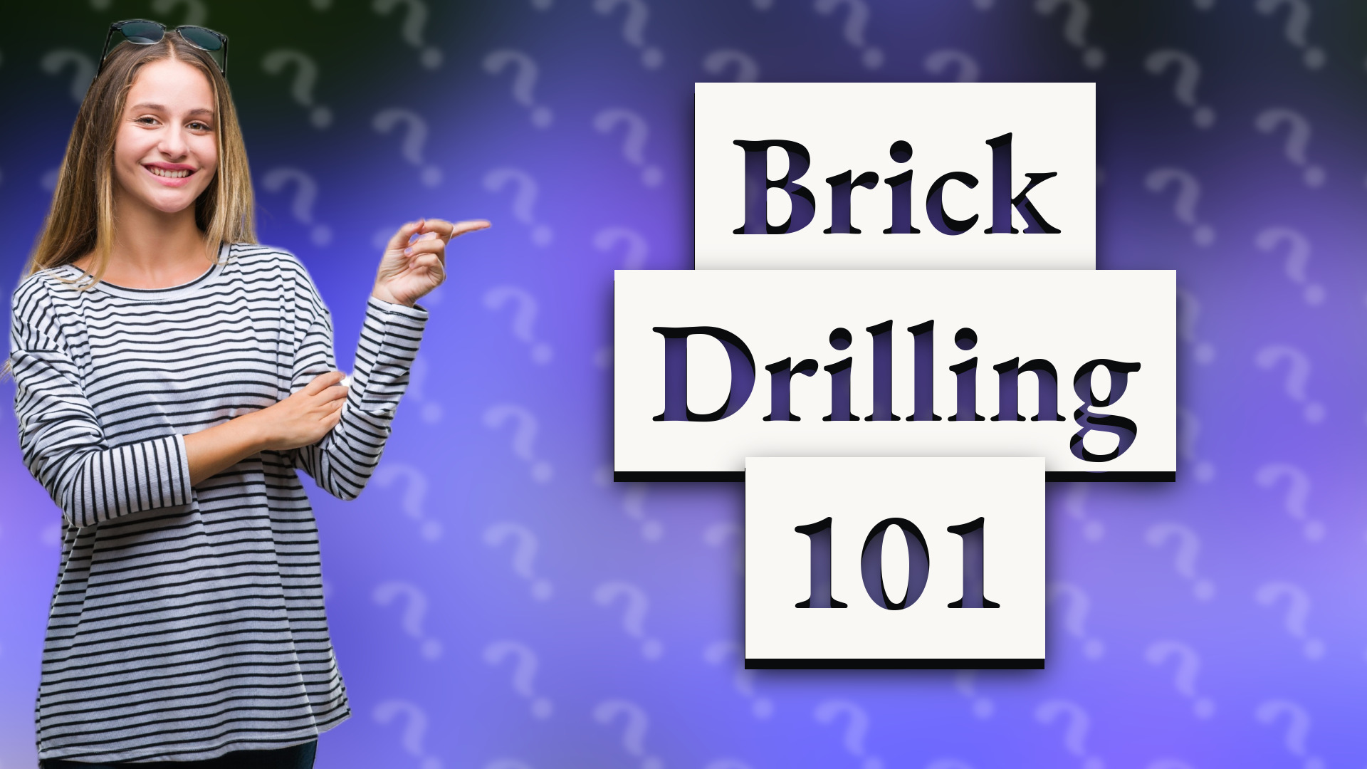 Brick Drilling 101