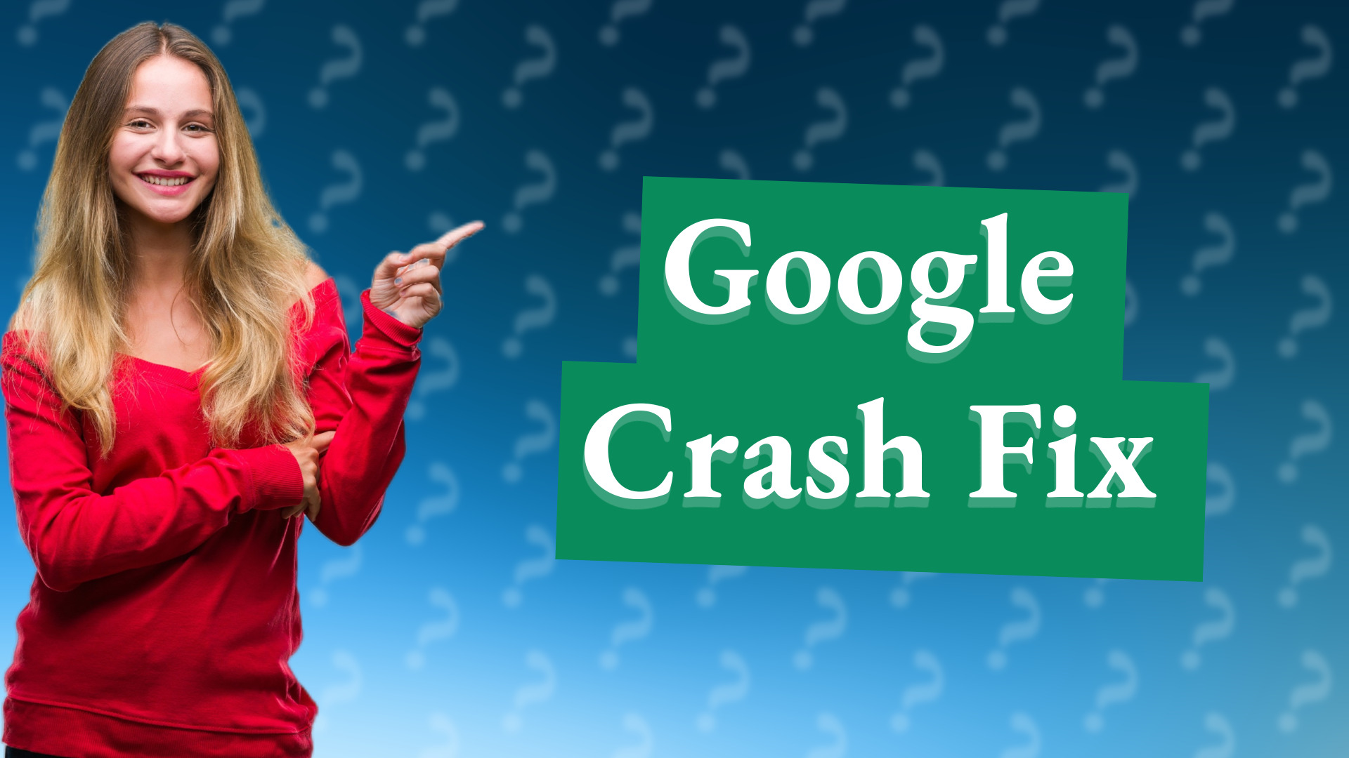 Google Crash Fix