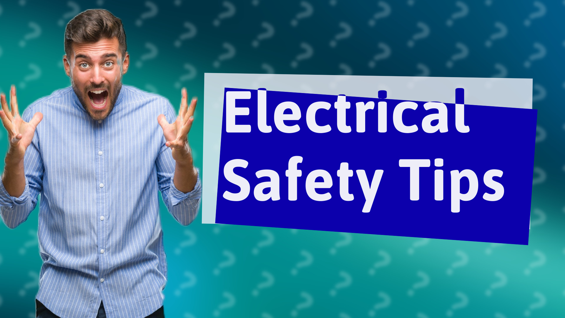 Electrical Safety Tips
