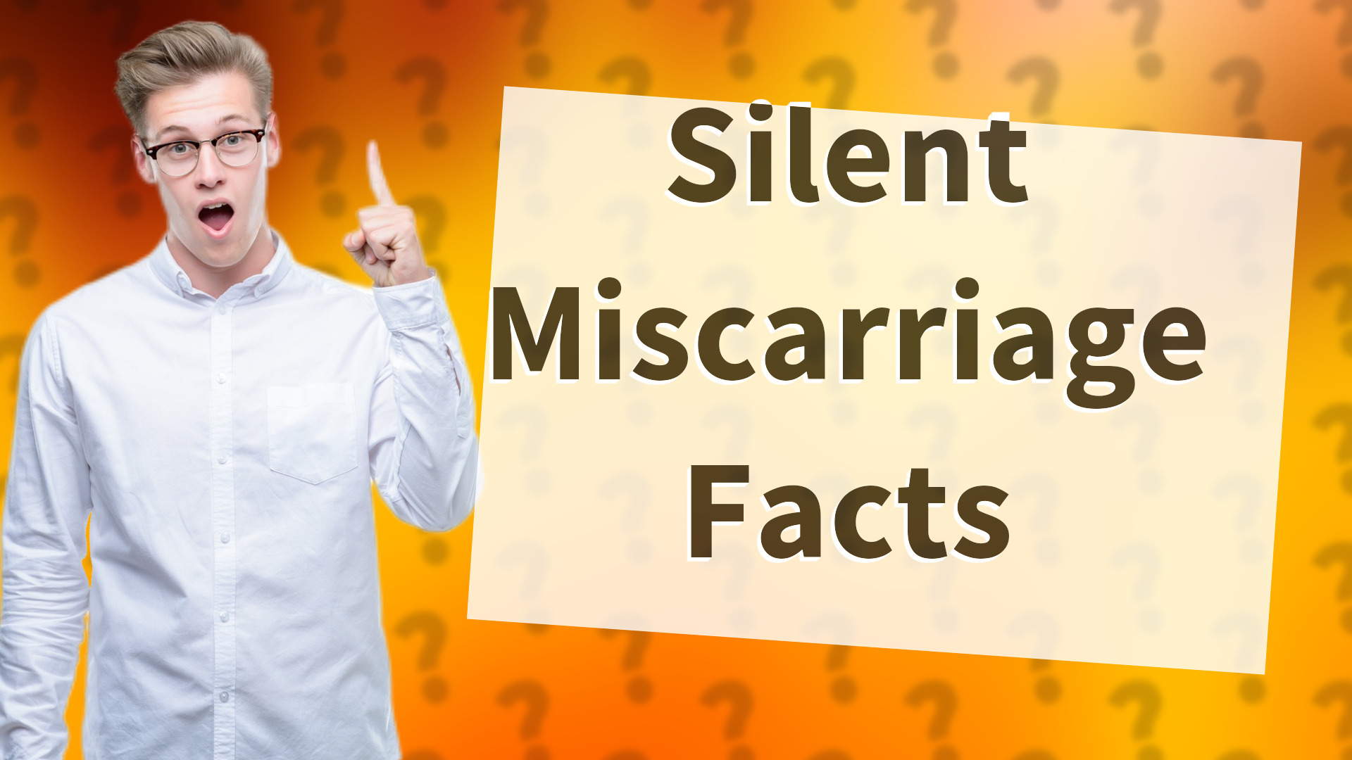 Silent Miscarriage Facts