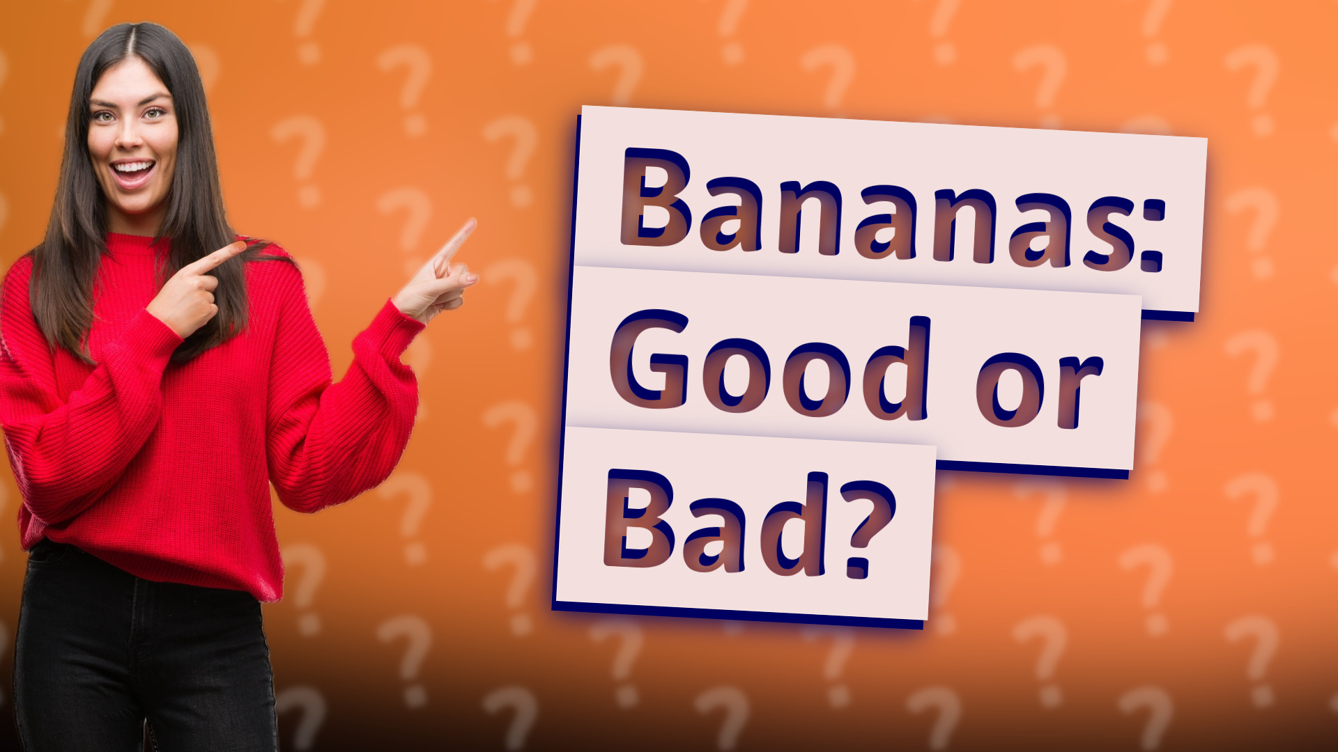 Bananas: Good or Bad?