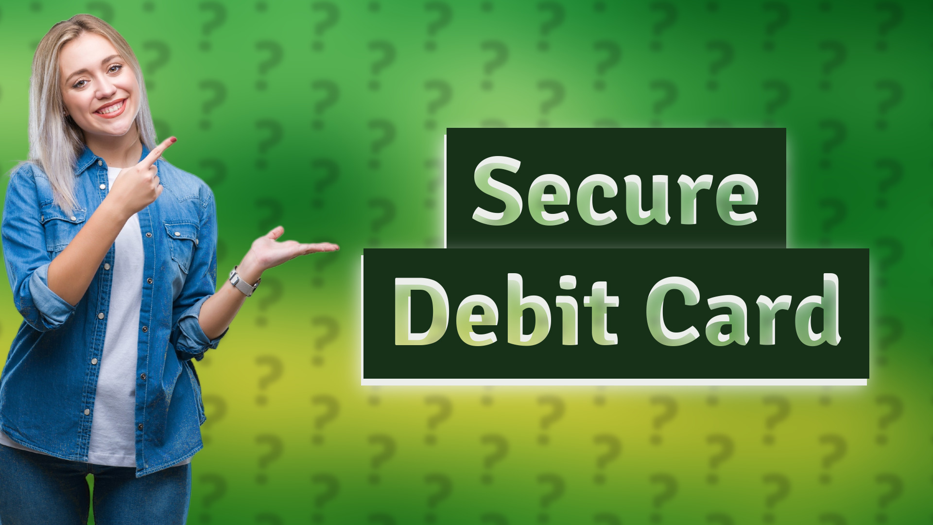Secure Debit Card