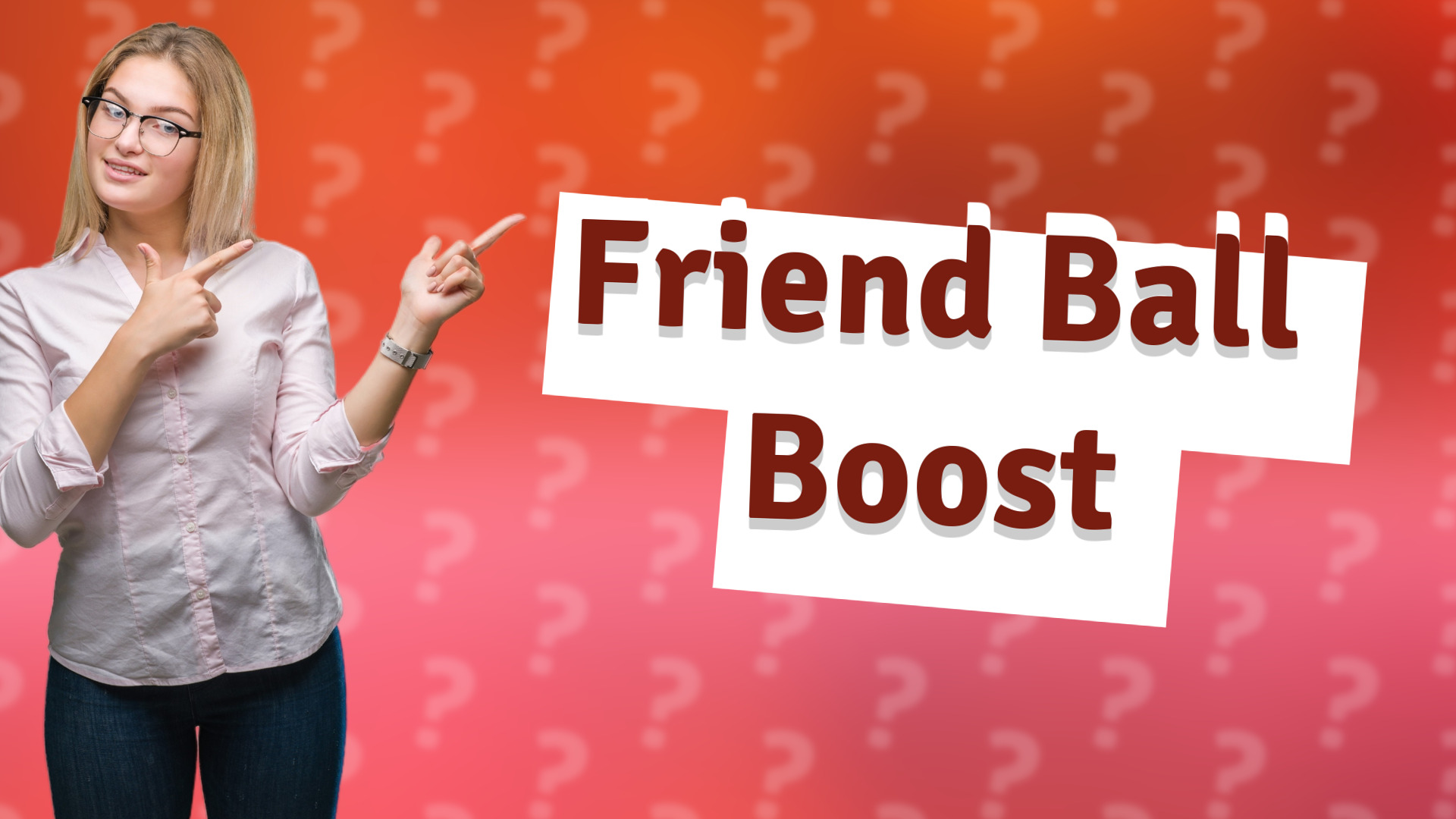 Friend Ball Boost