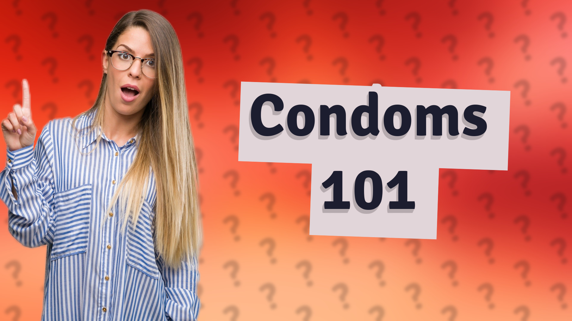Condoms 101