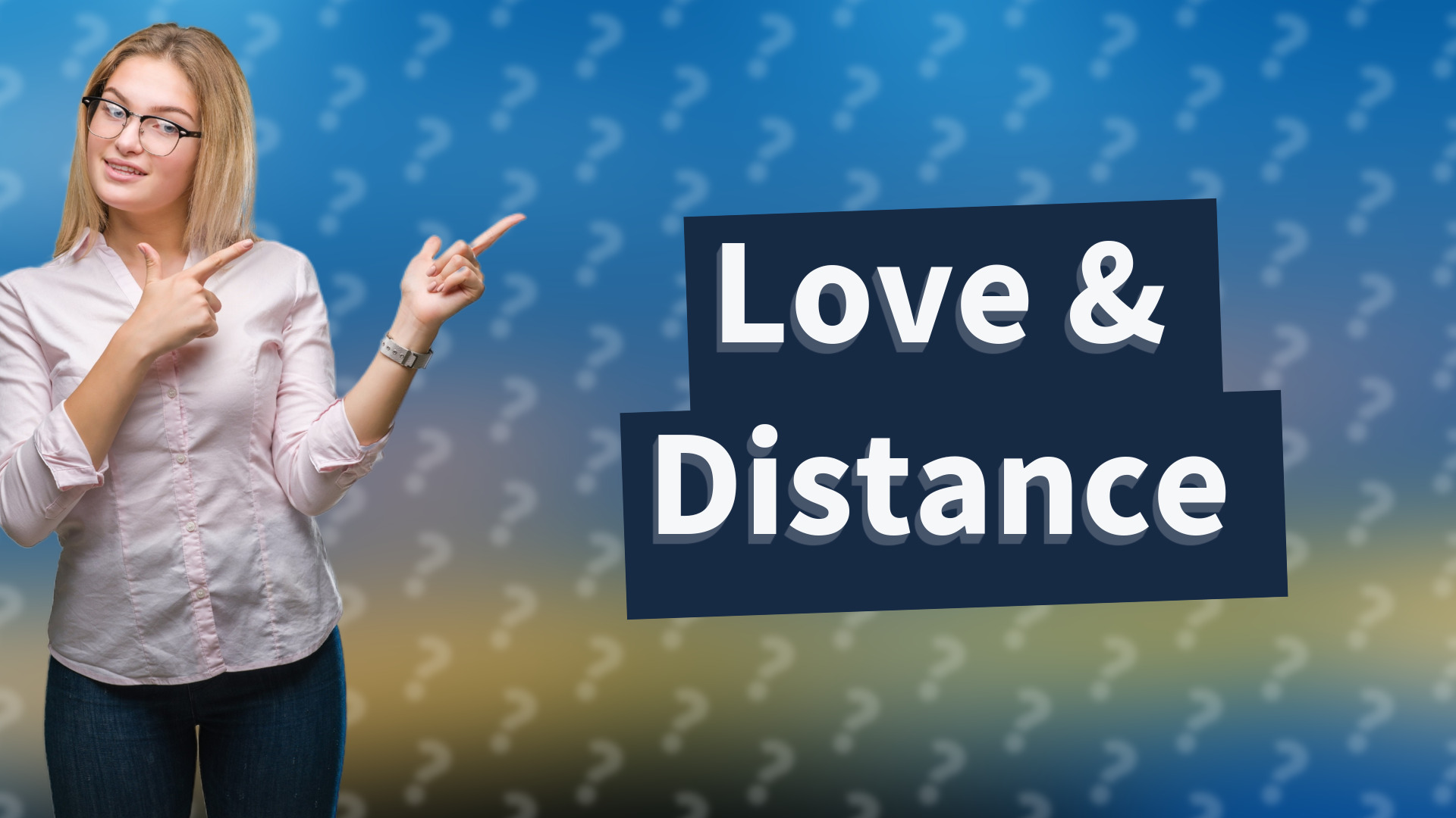 Love & Distance