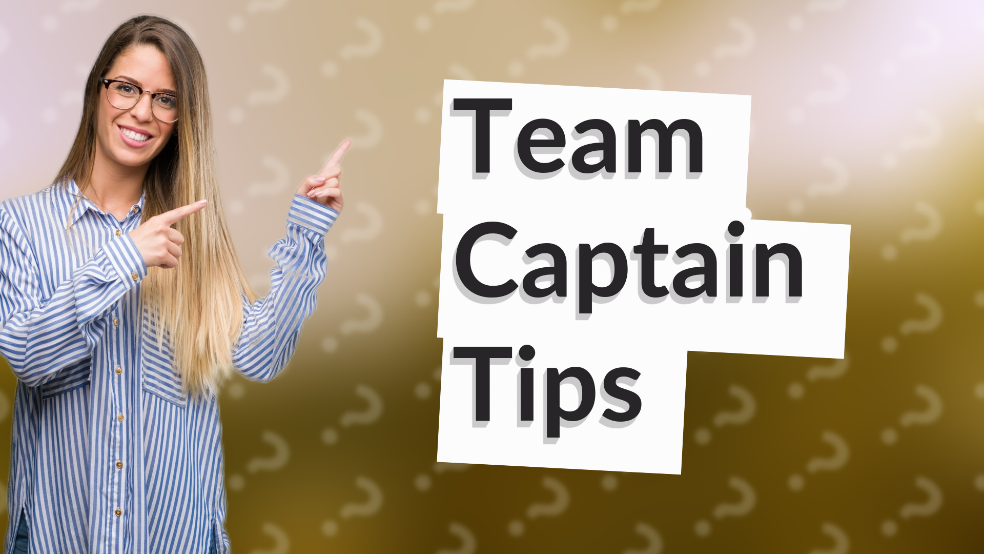 Team Captain Tips