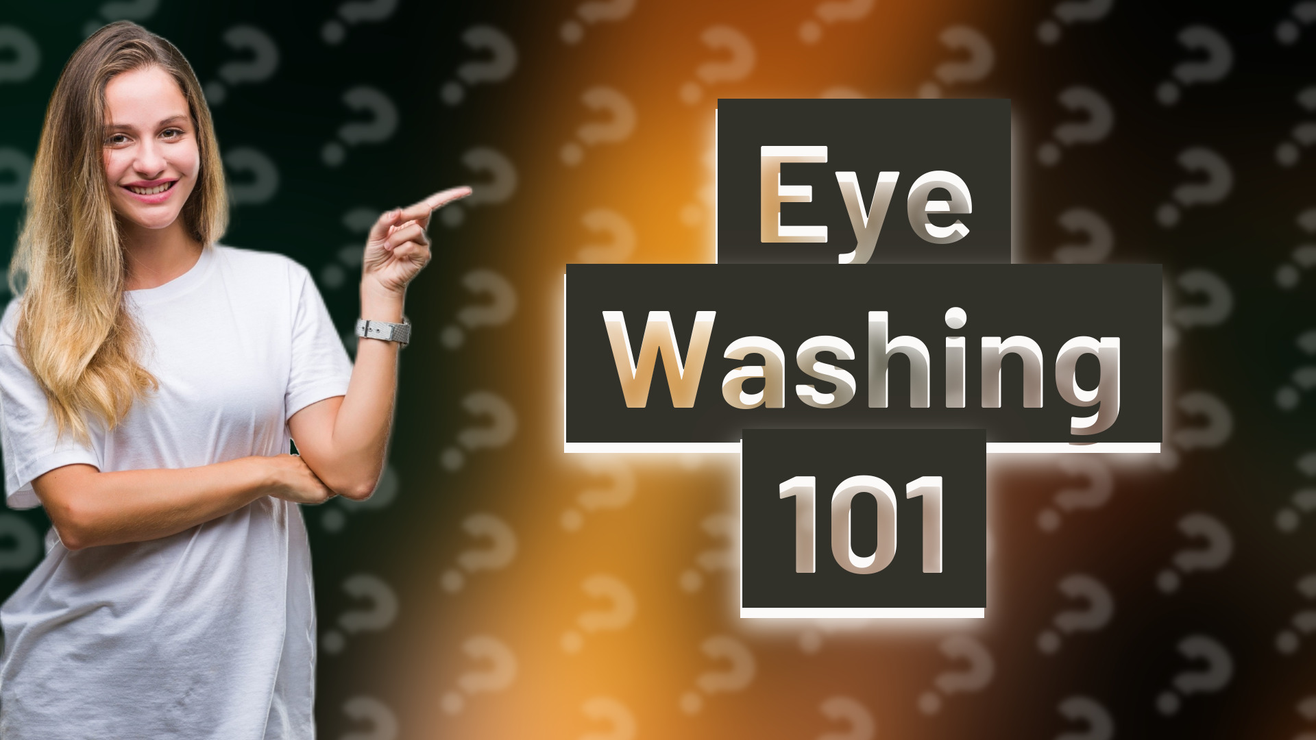 Eye Washing 101