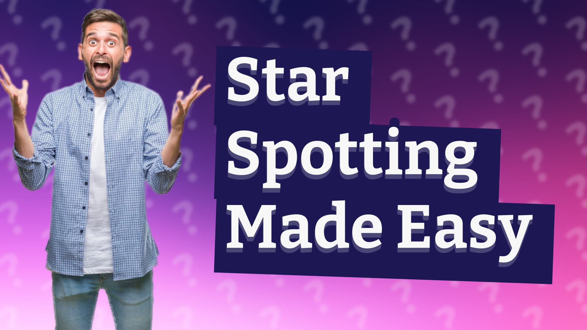 Star Spotting Made Easy