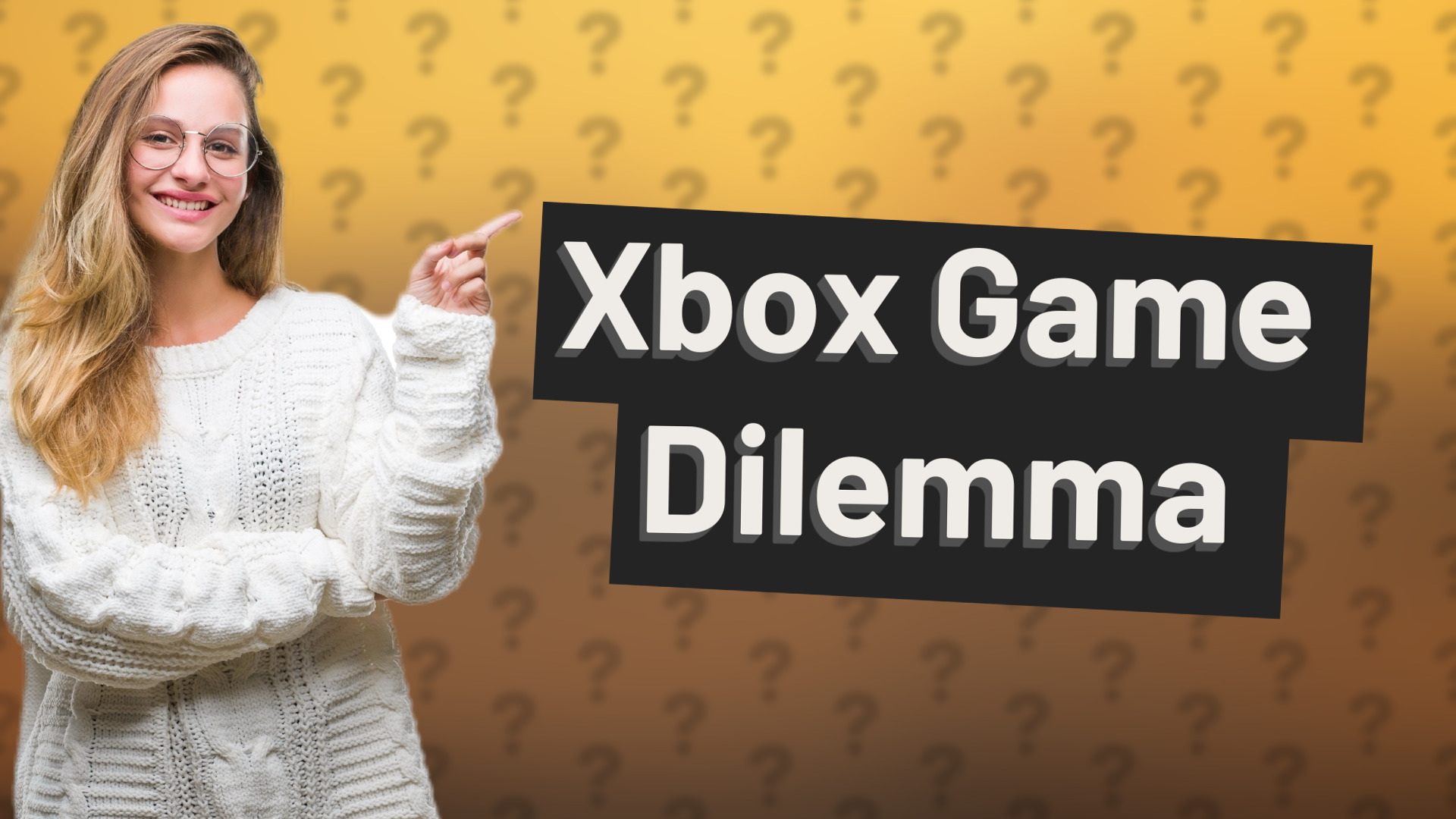 Xbox Game Dilemma