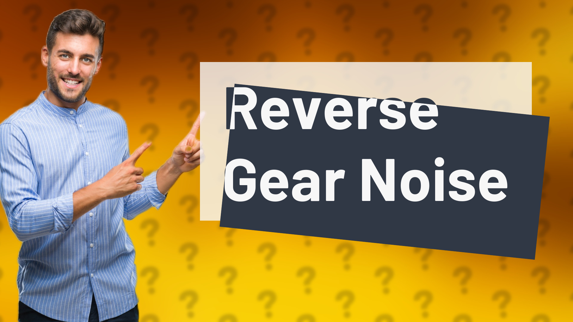 Reverse Gear Noise