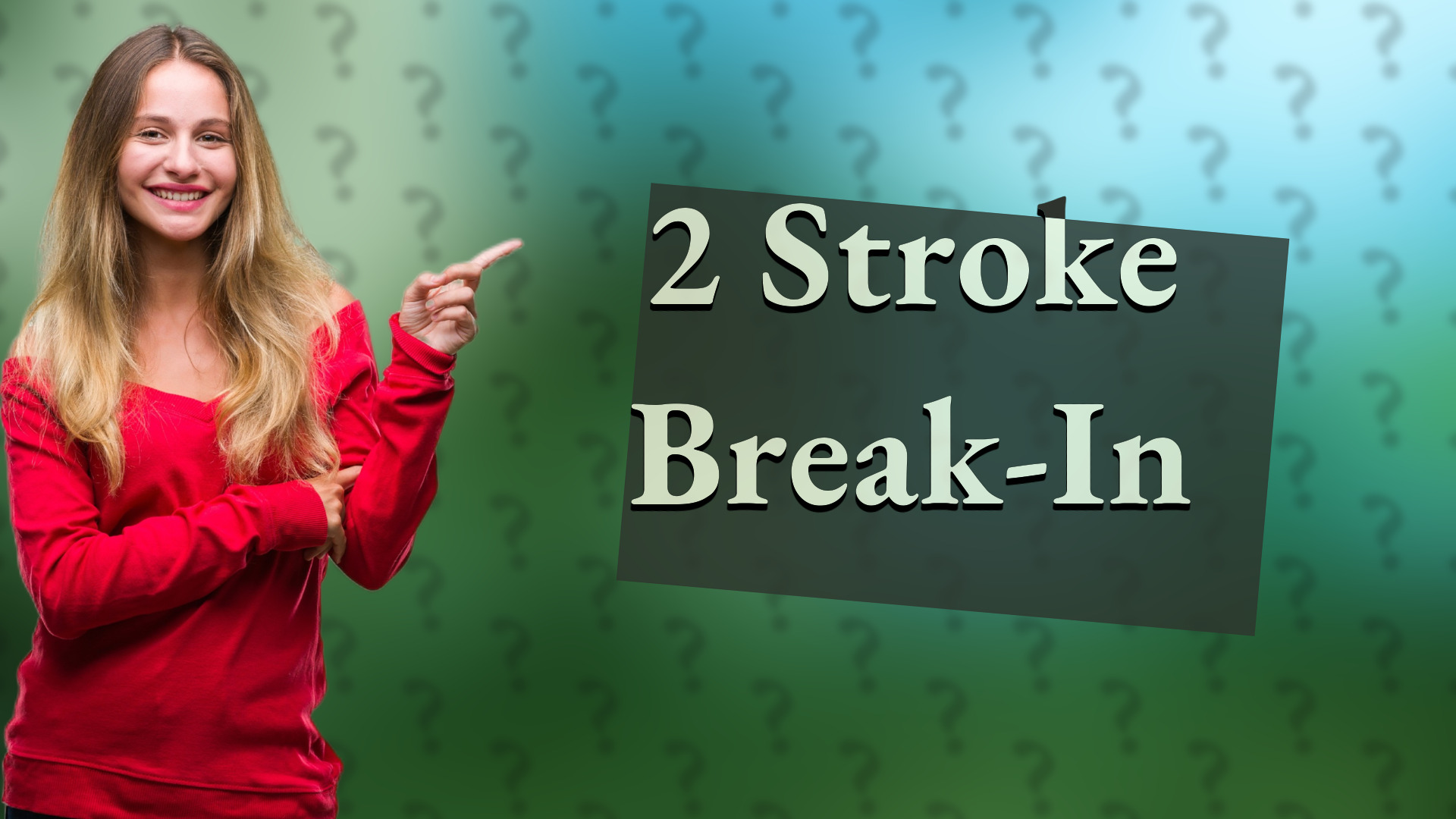 2 Stroke Break-In