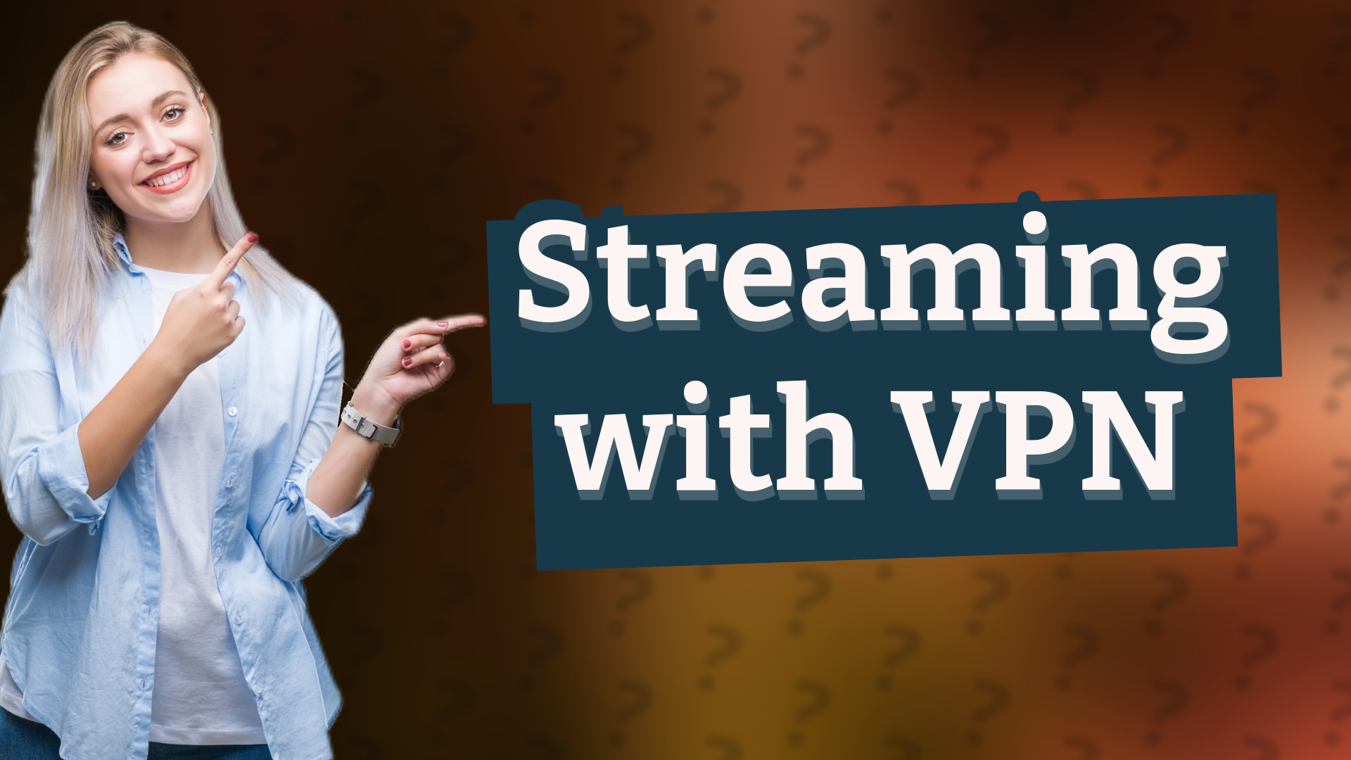 Streaming with VPN