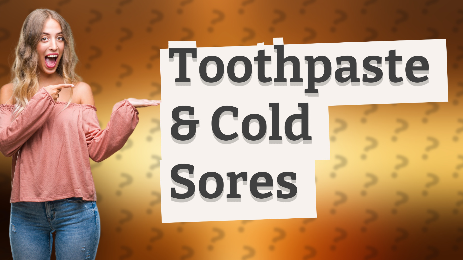 Toothpaste & Cold Sores