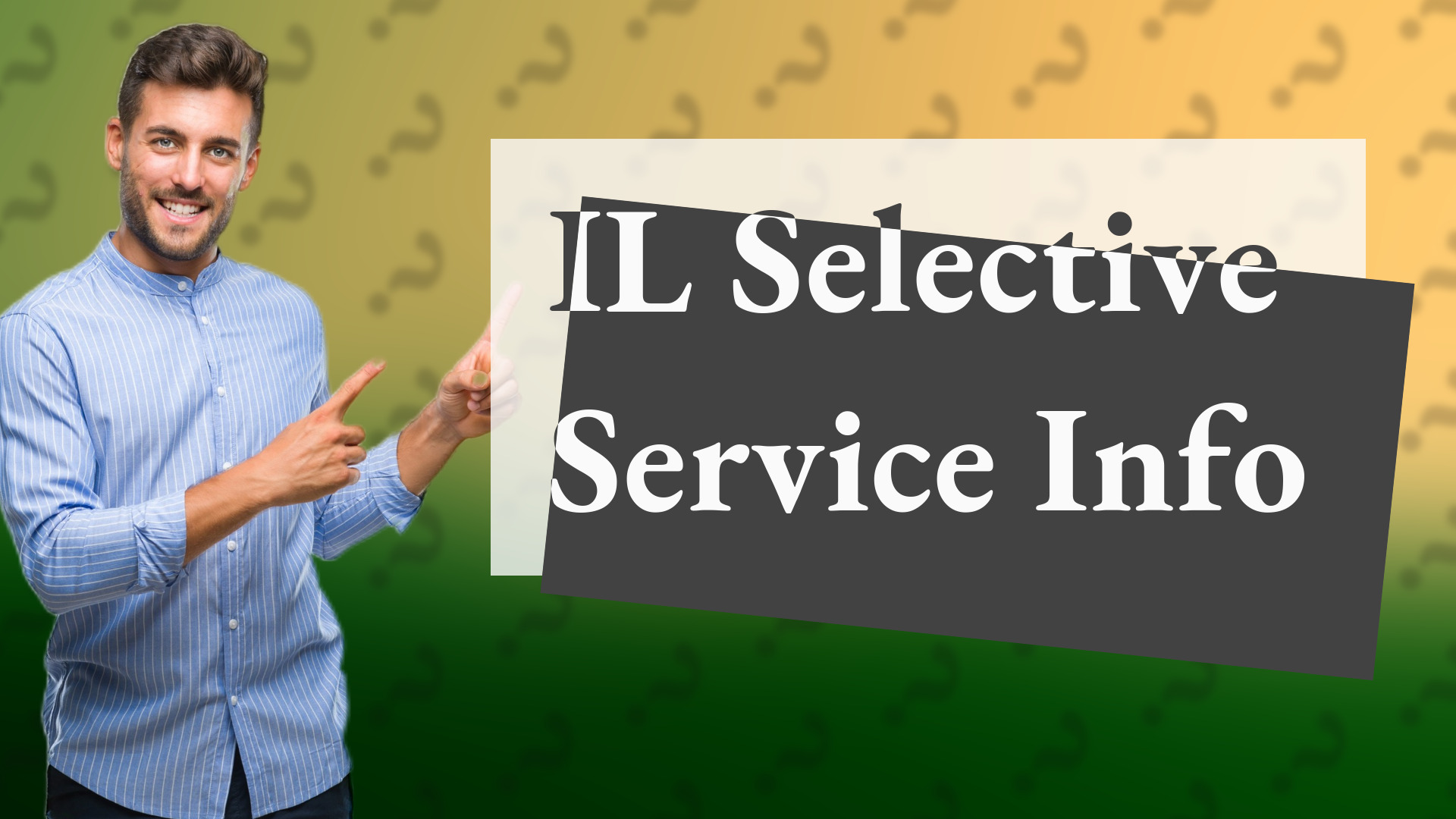IL Selective Service Info