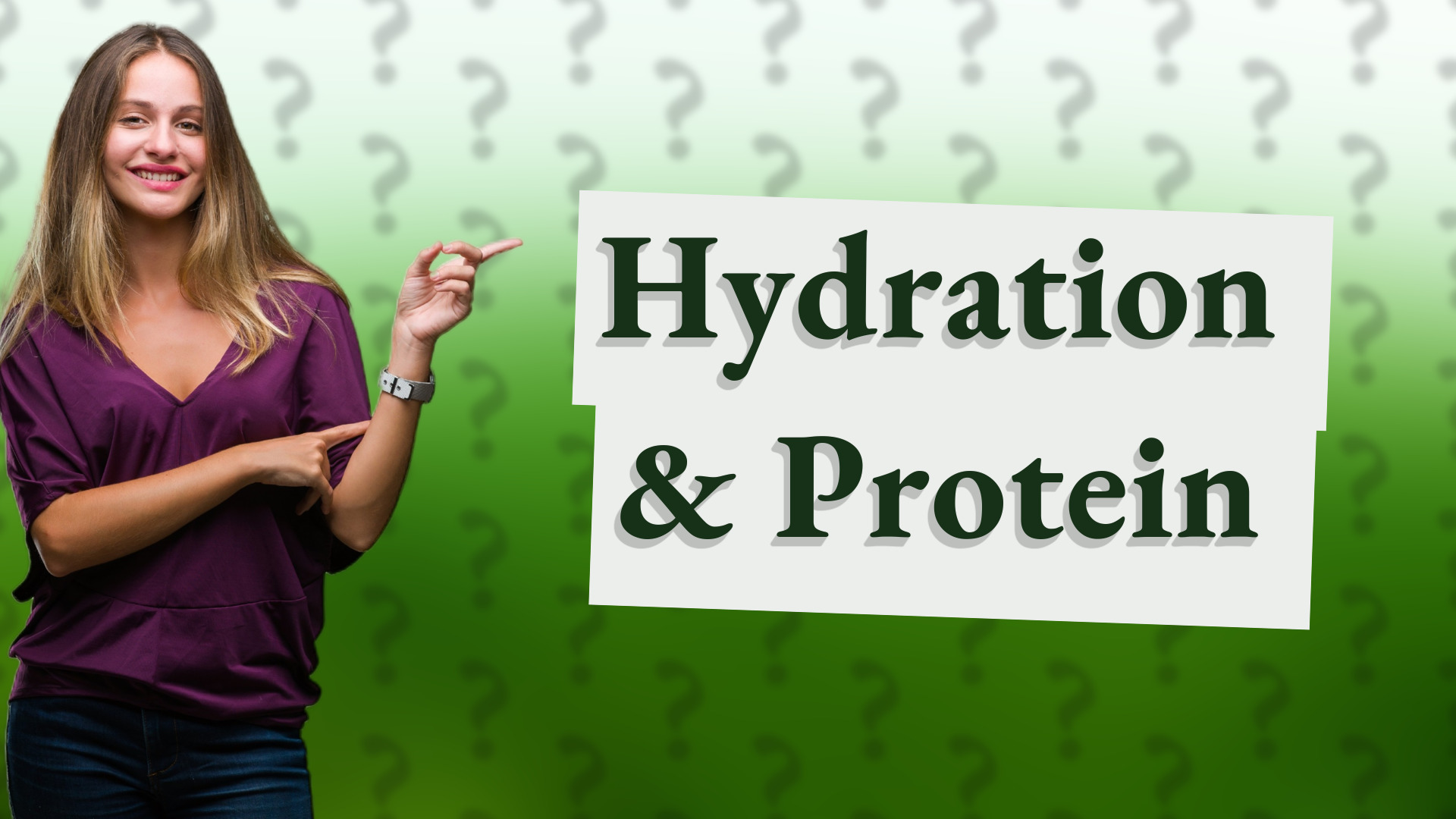 Hydration & Protein