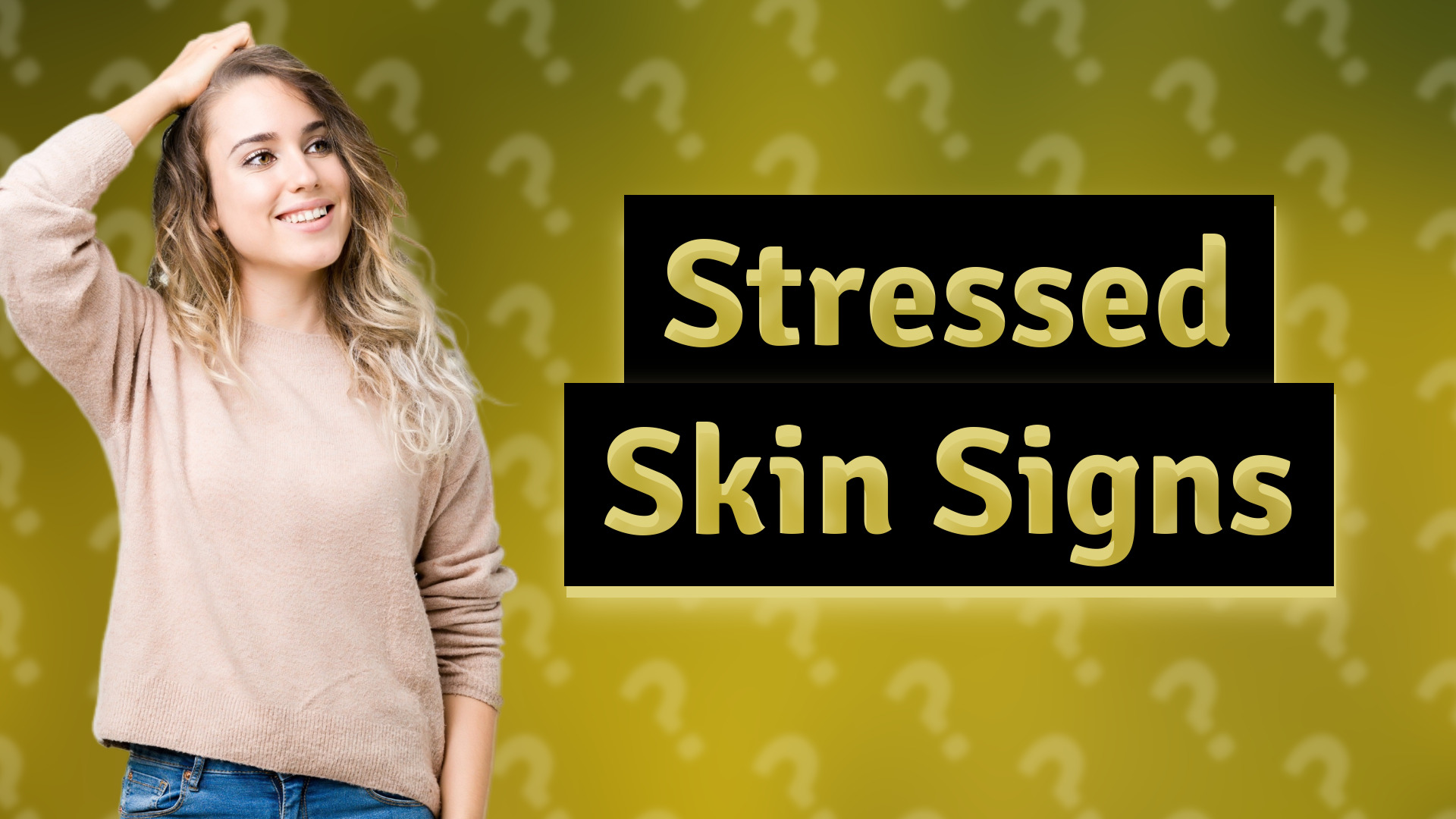Stressed Skin Signs