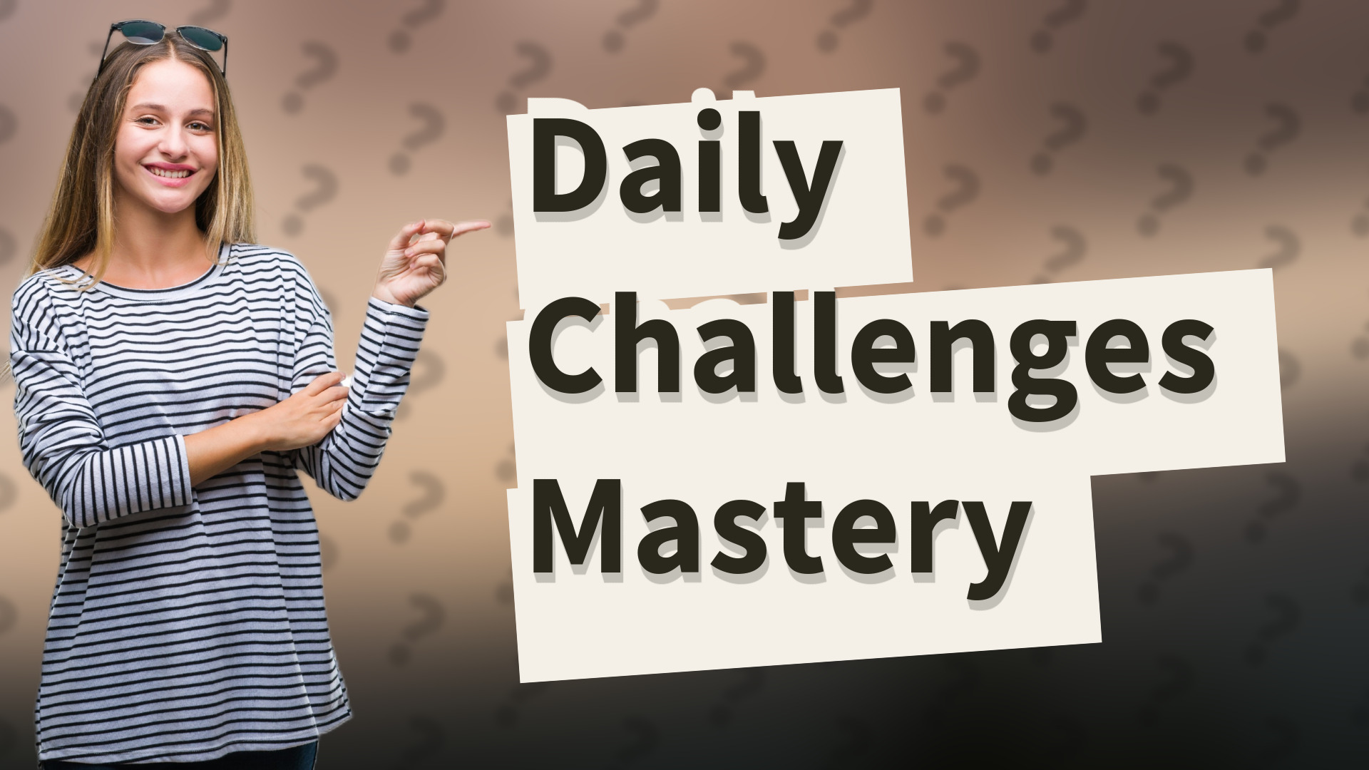 Daily Challenges Mastery