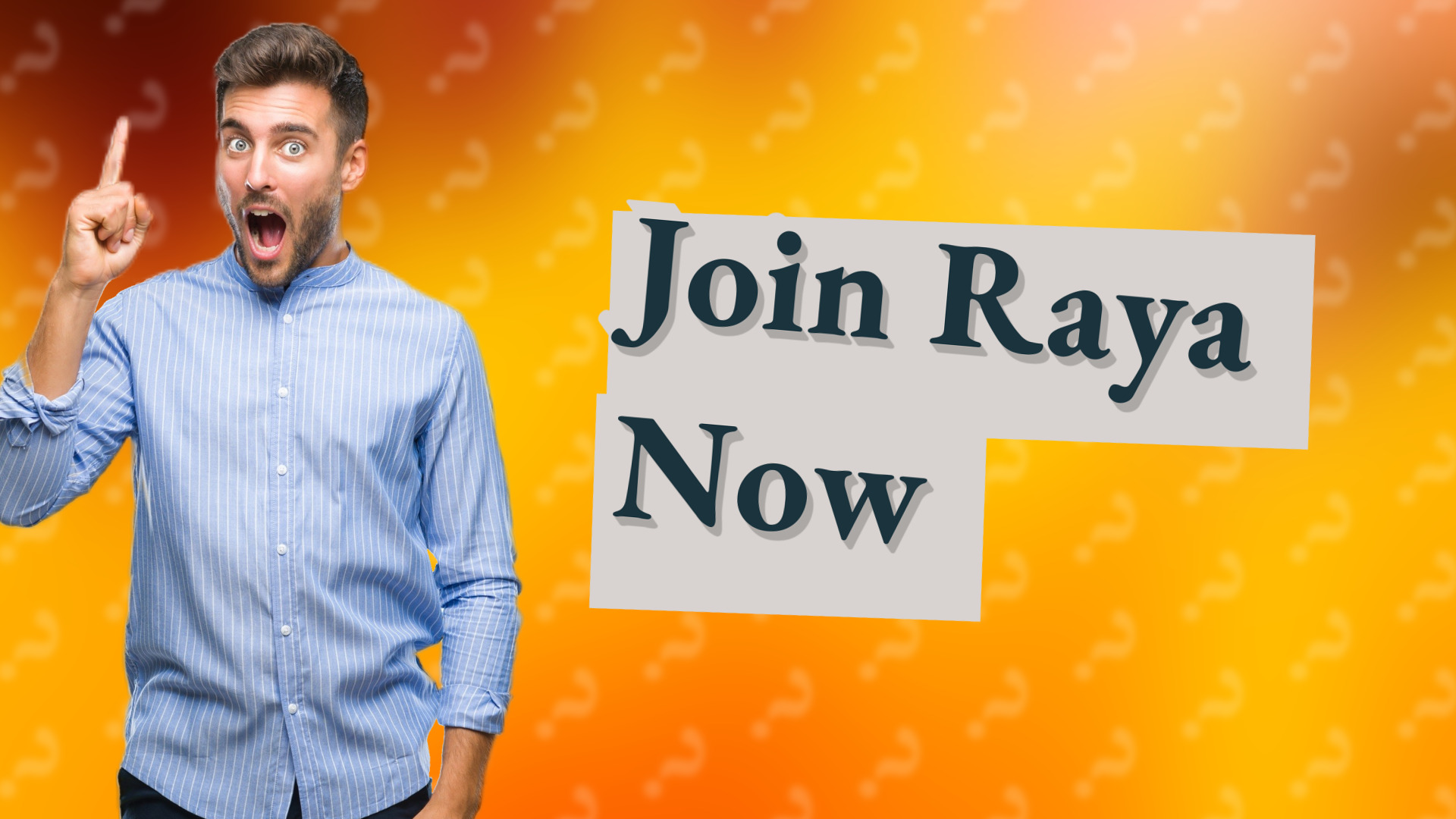 Join Raya Now