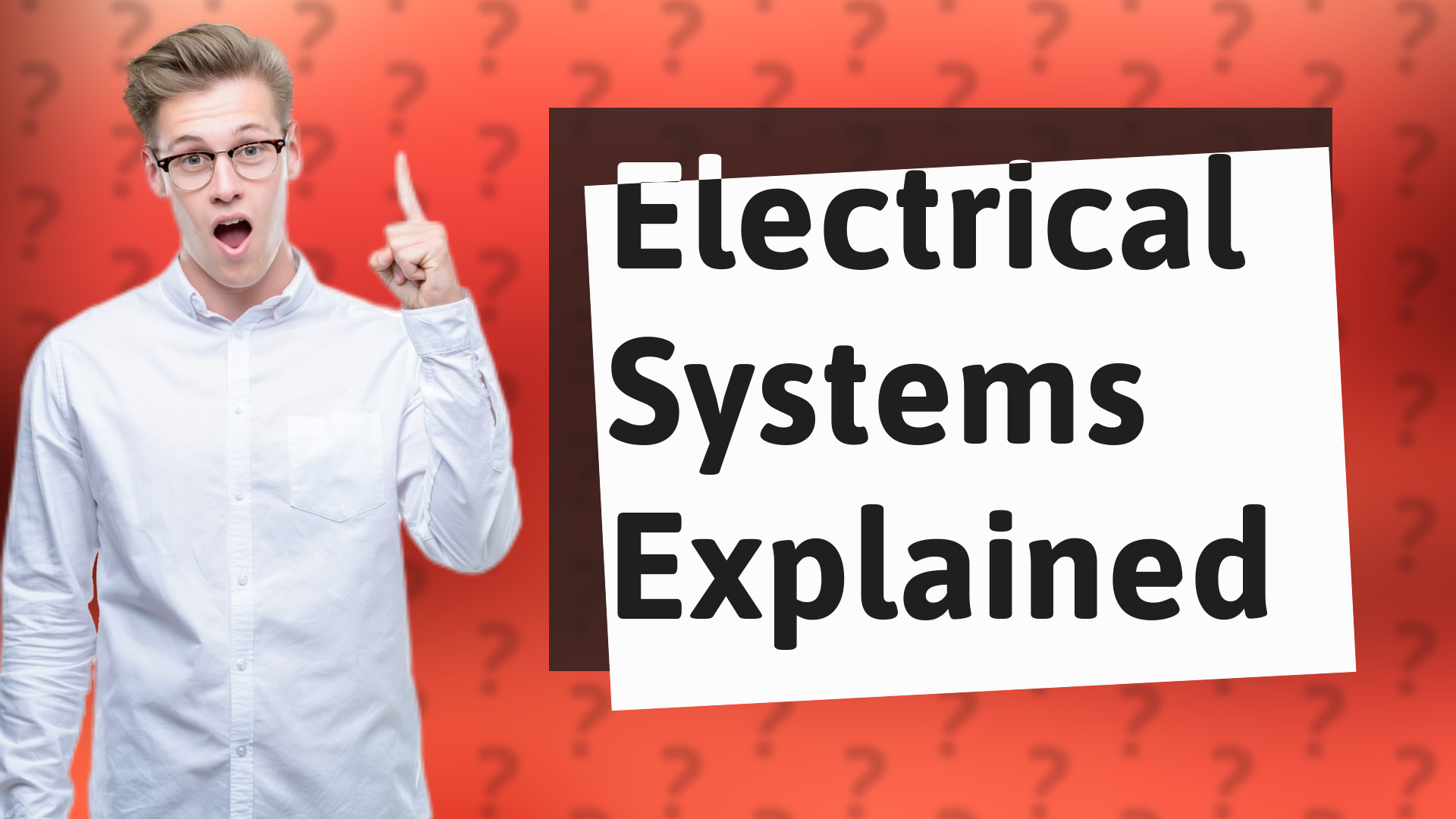 Electrical Systems Explained