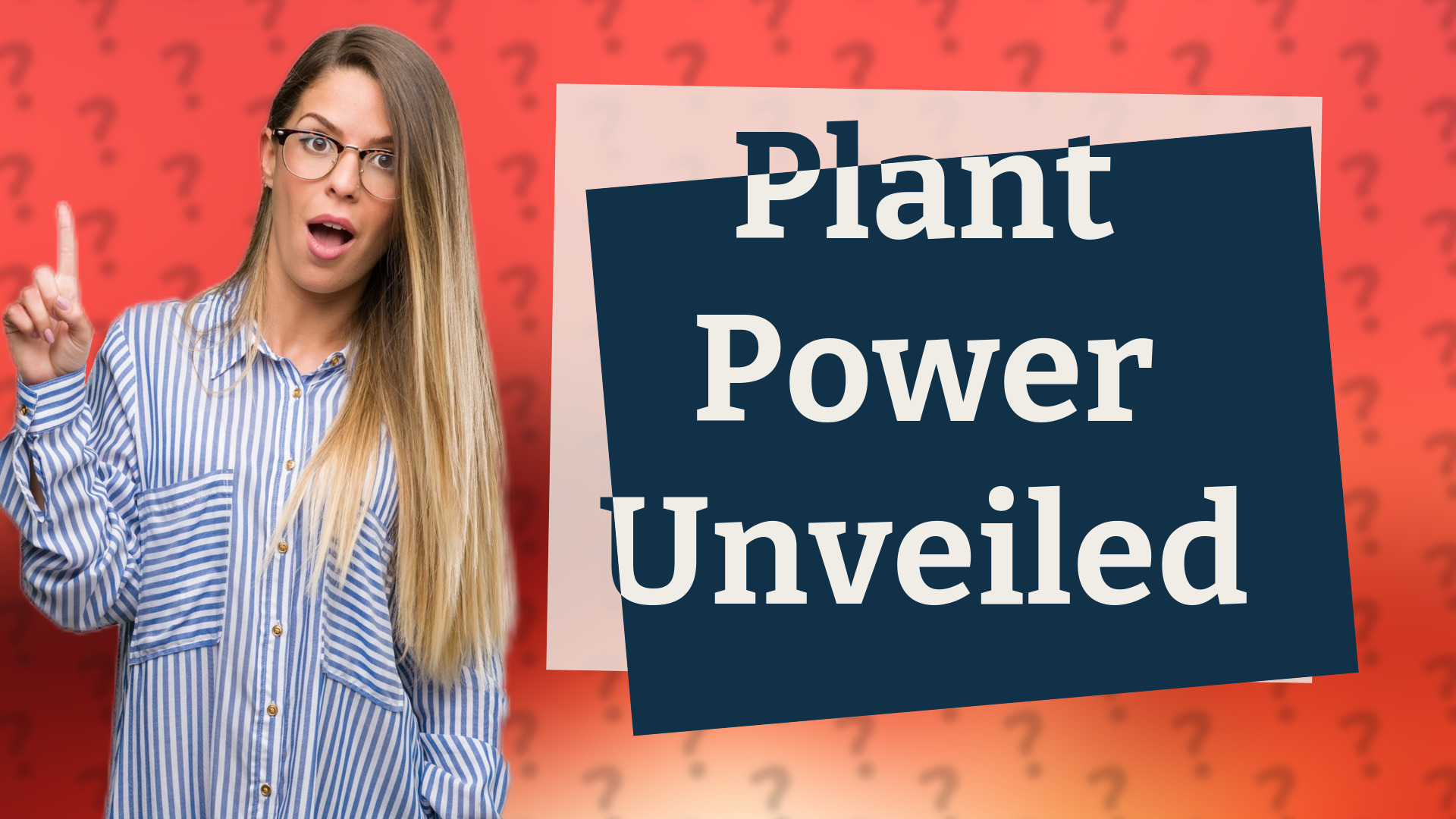 Plant Power Unveiled