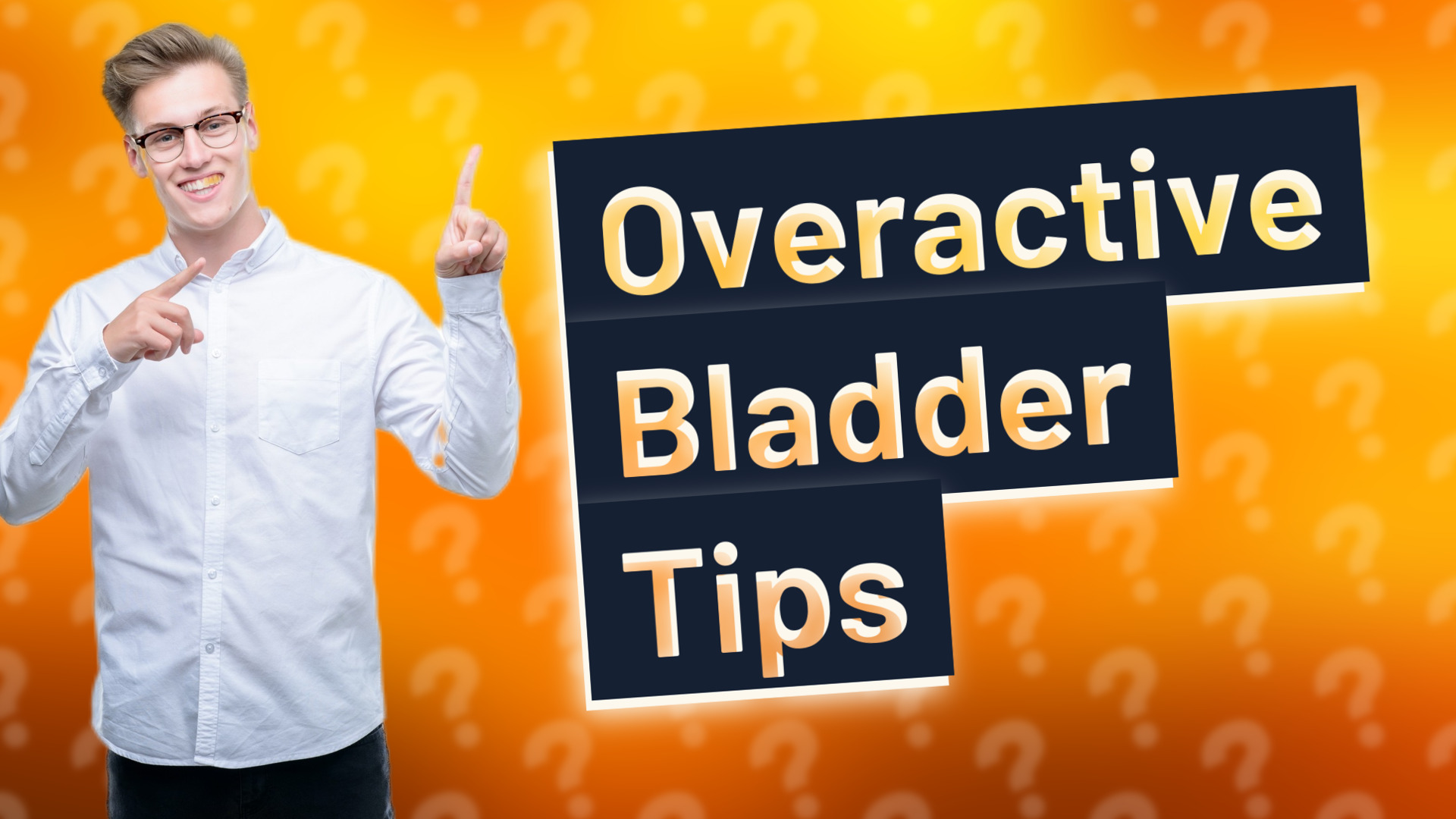 Overactive Bladder Tips
