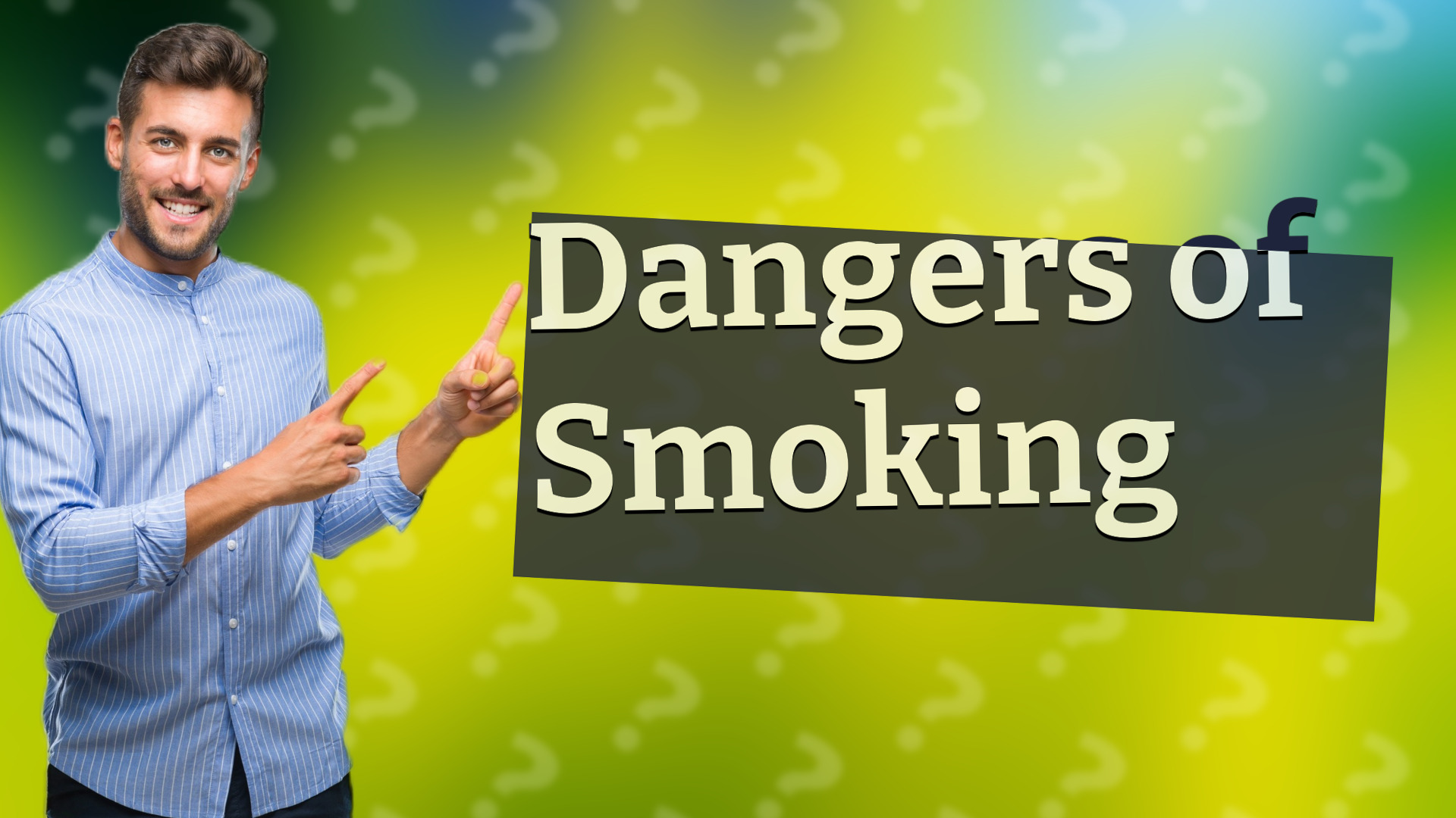 Dangers of Smoking