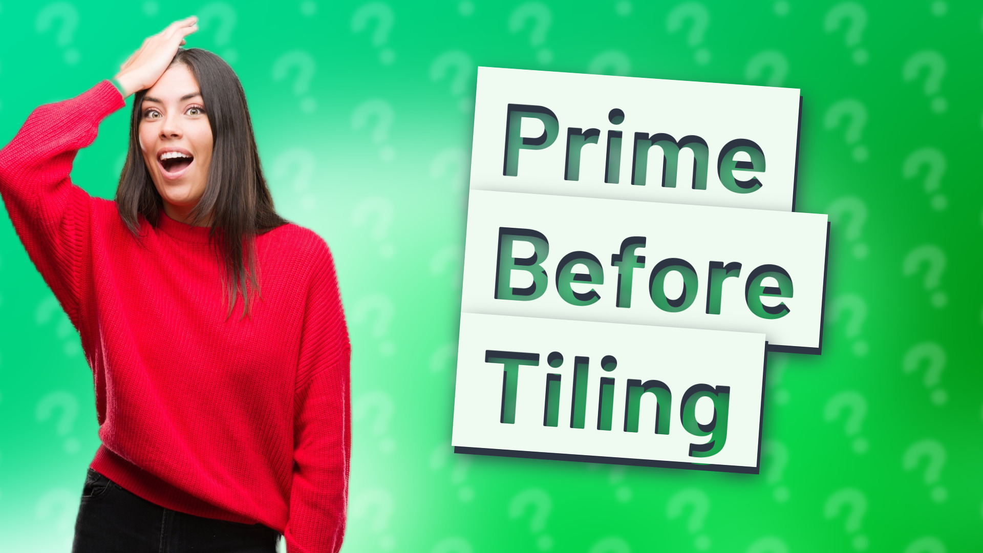 Prime Before Tiling