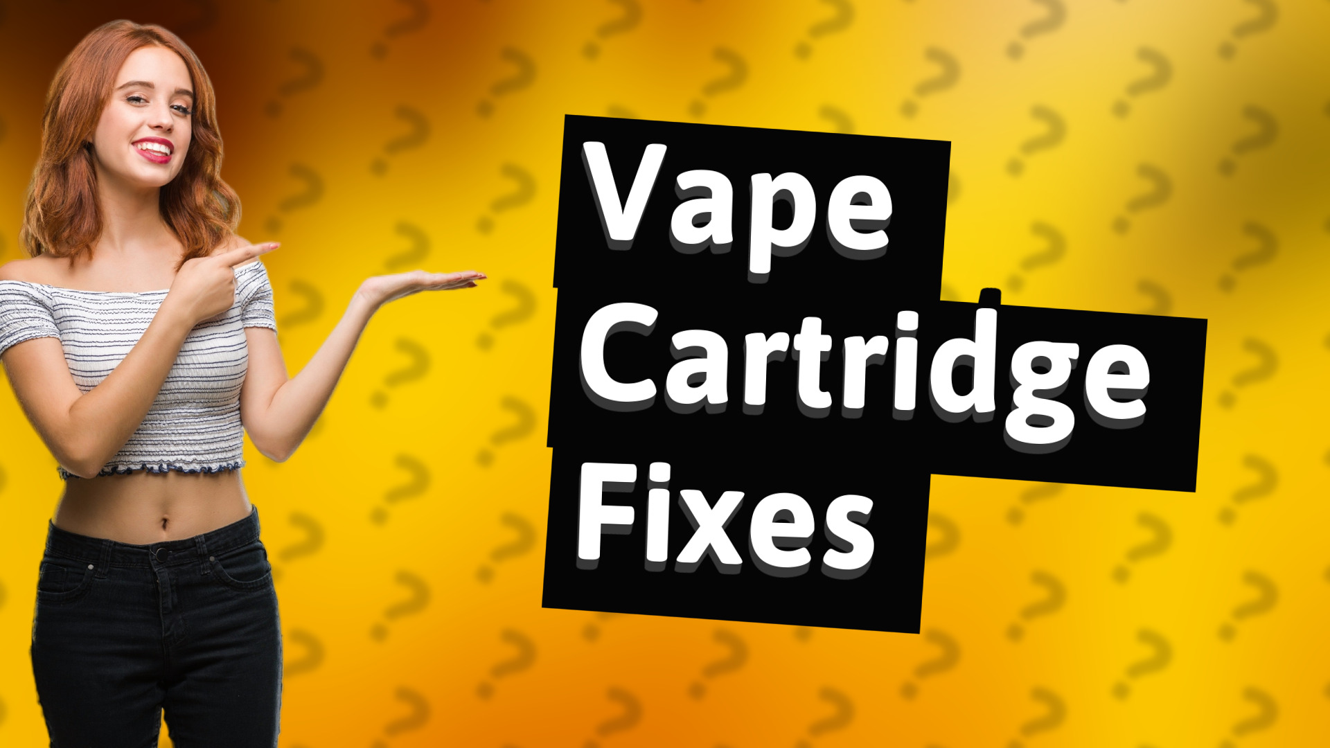Vape Cartridge Fixes