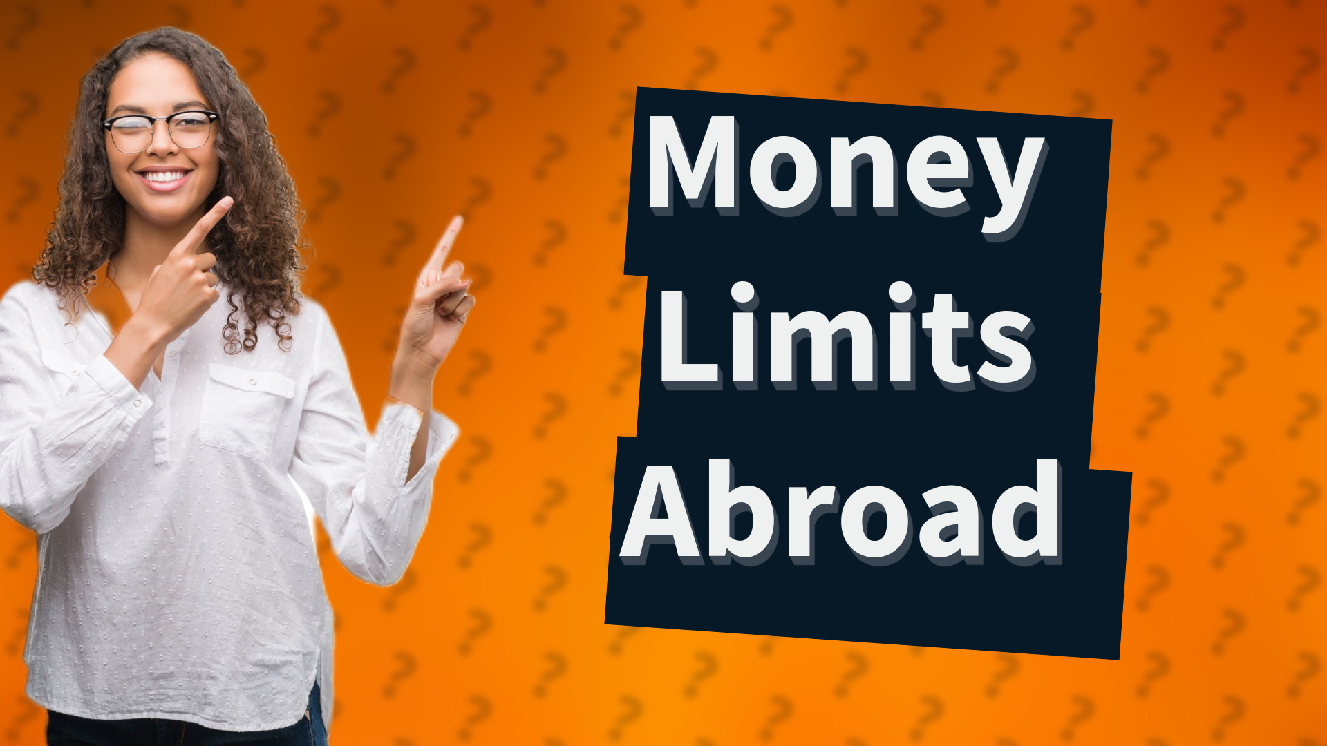 Money Limits Abroad