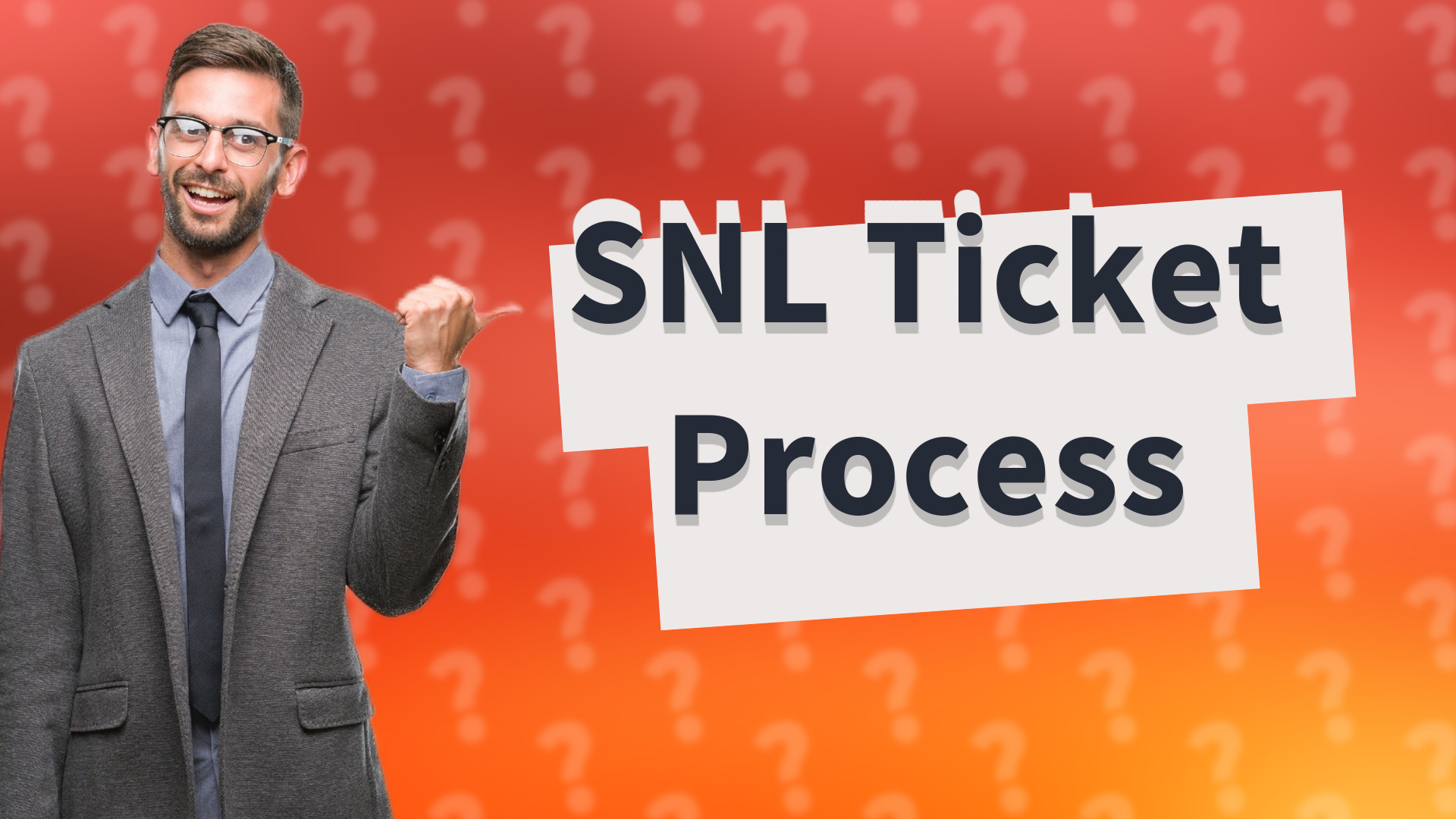 SNL Ticket Process