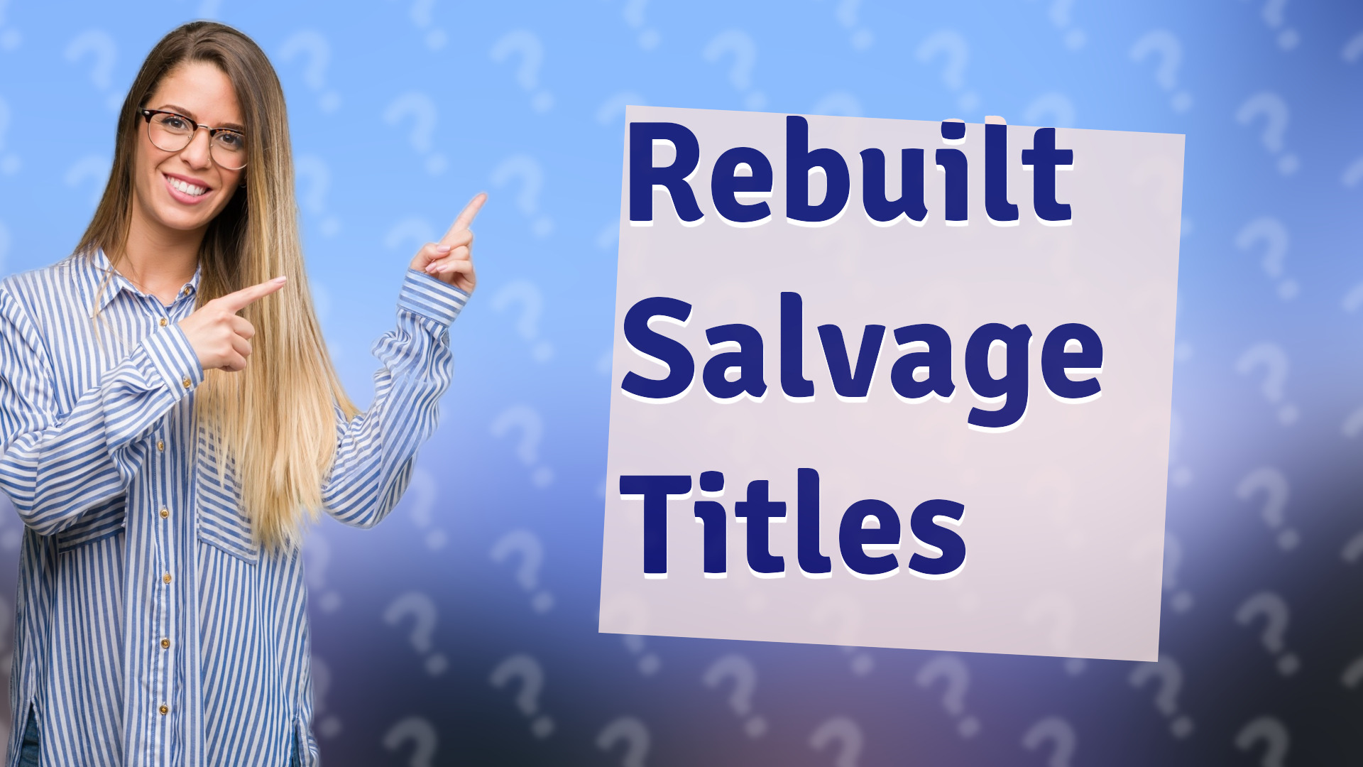 Rebuilt Salvage Titles