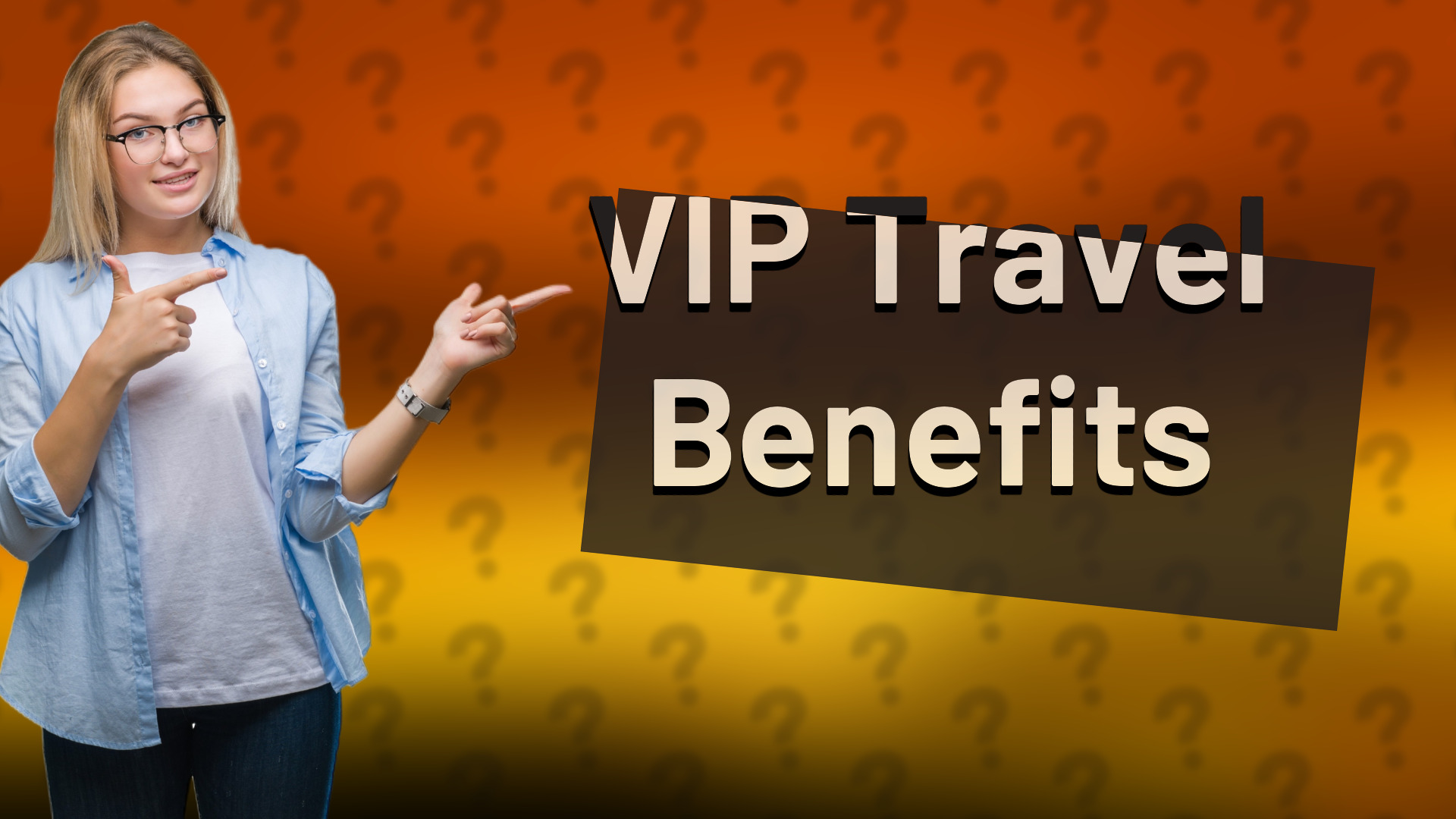 VIP Travel Benefits