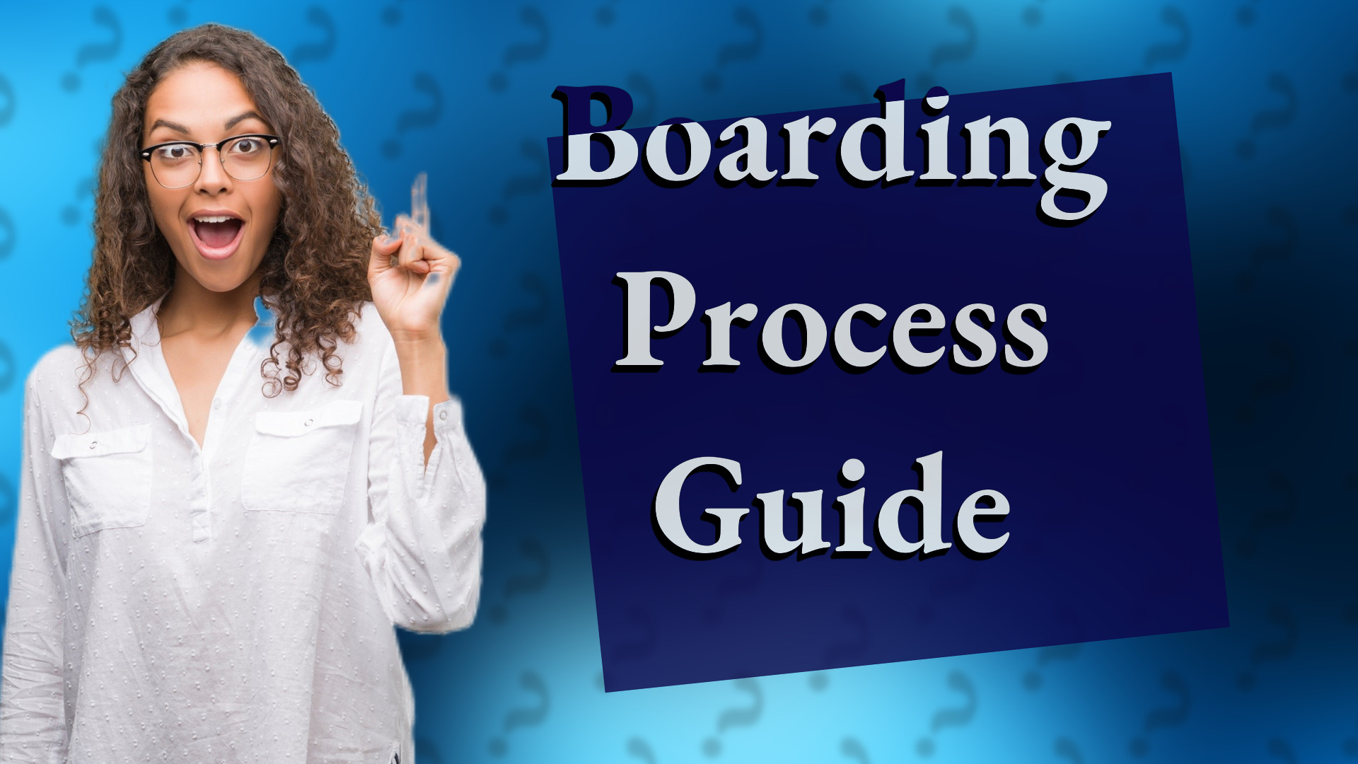 Boarding Process Guide