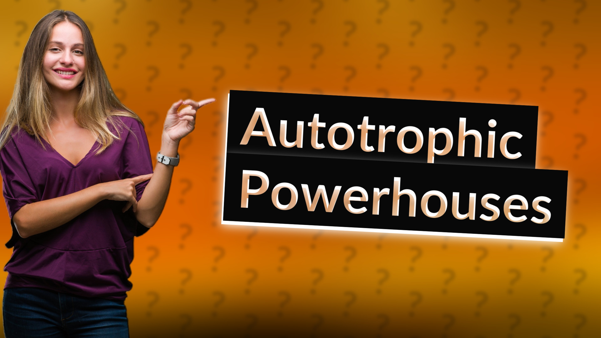 Autotrophic Powerhouses