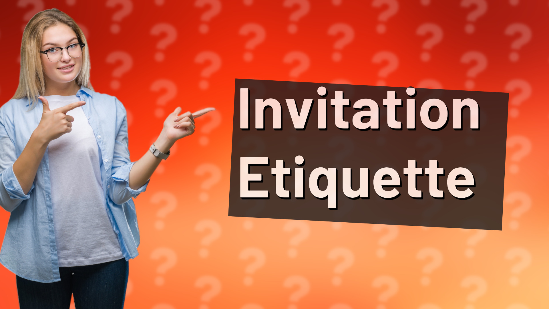 Invitation Etiquette