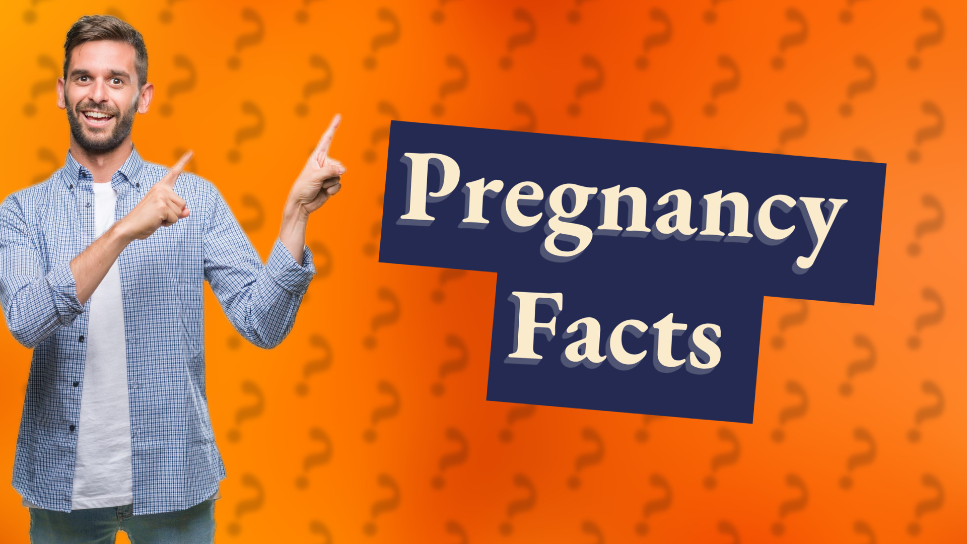 Pregnancy Facts