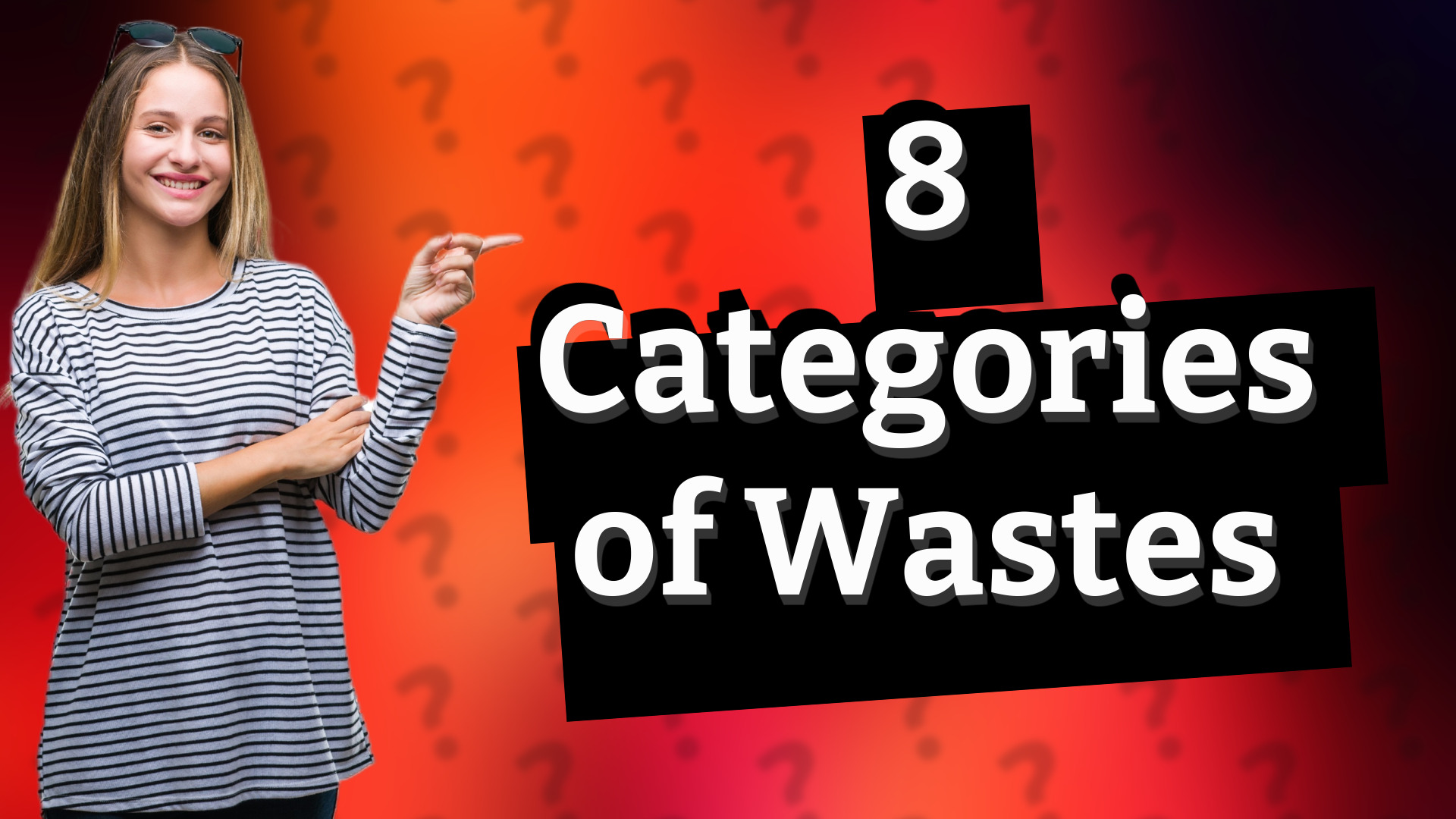 8 Categories of Wastes