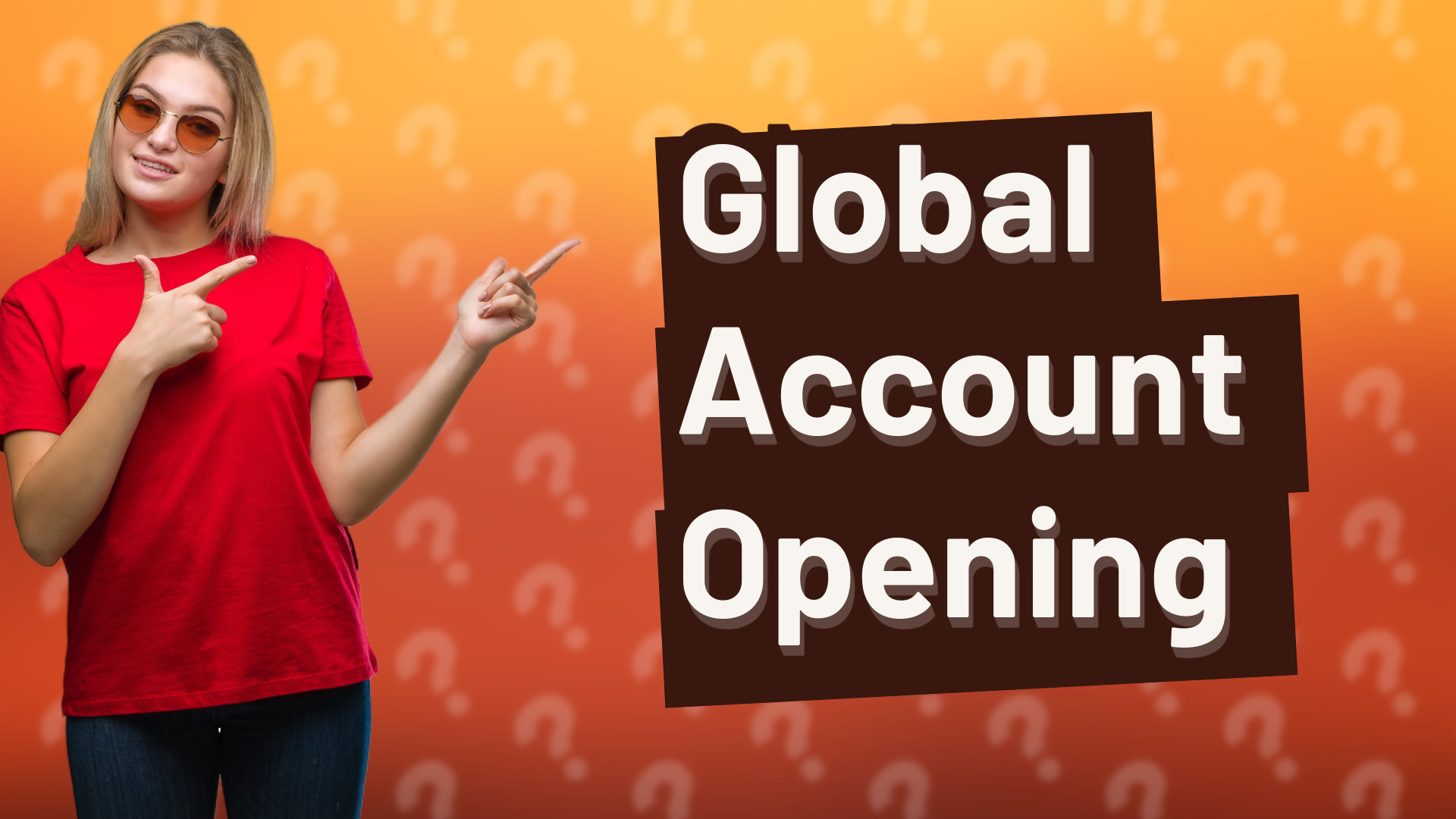 Global Account Opening