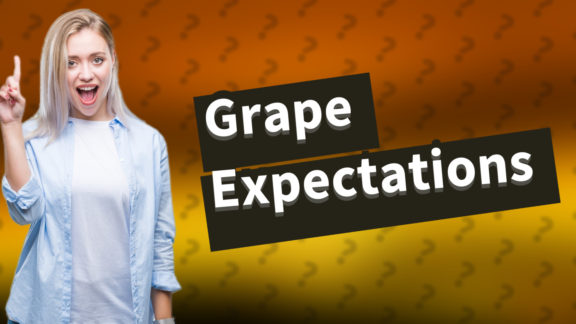 Grape Expectations