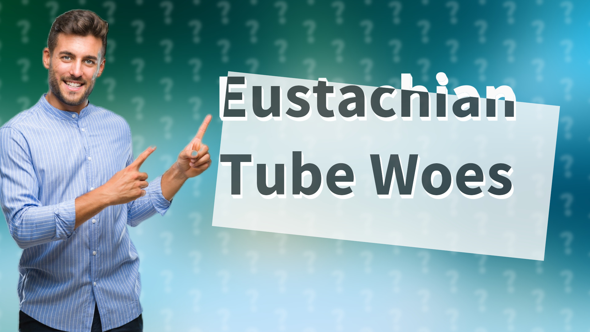 Eustachian Tube Woes